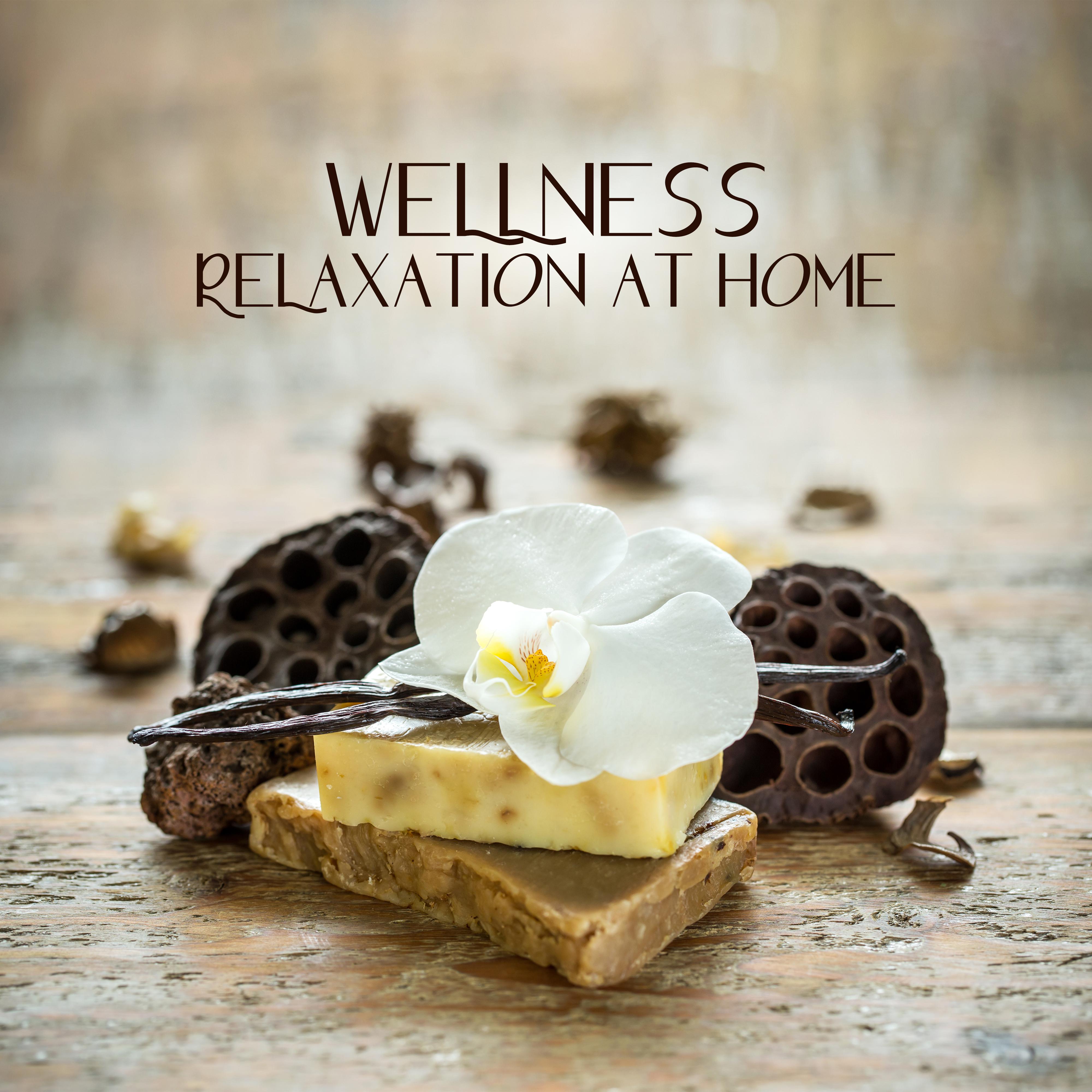 Wellness Relaxation at Home: 2019 New Age Music for Home Spa, Massage Session, Hot Baths, Sauna