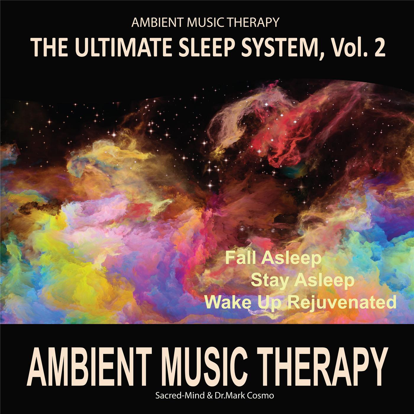 The Ultimate Sleep System, Vol. 2: Ambient Music Therapy