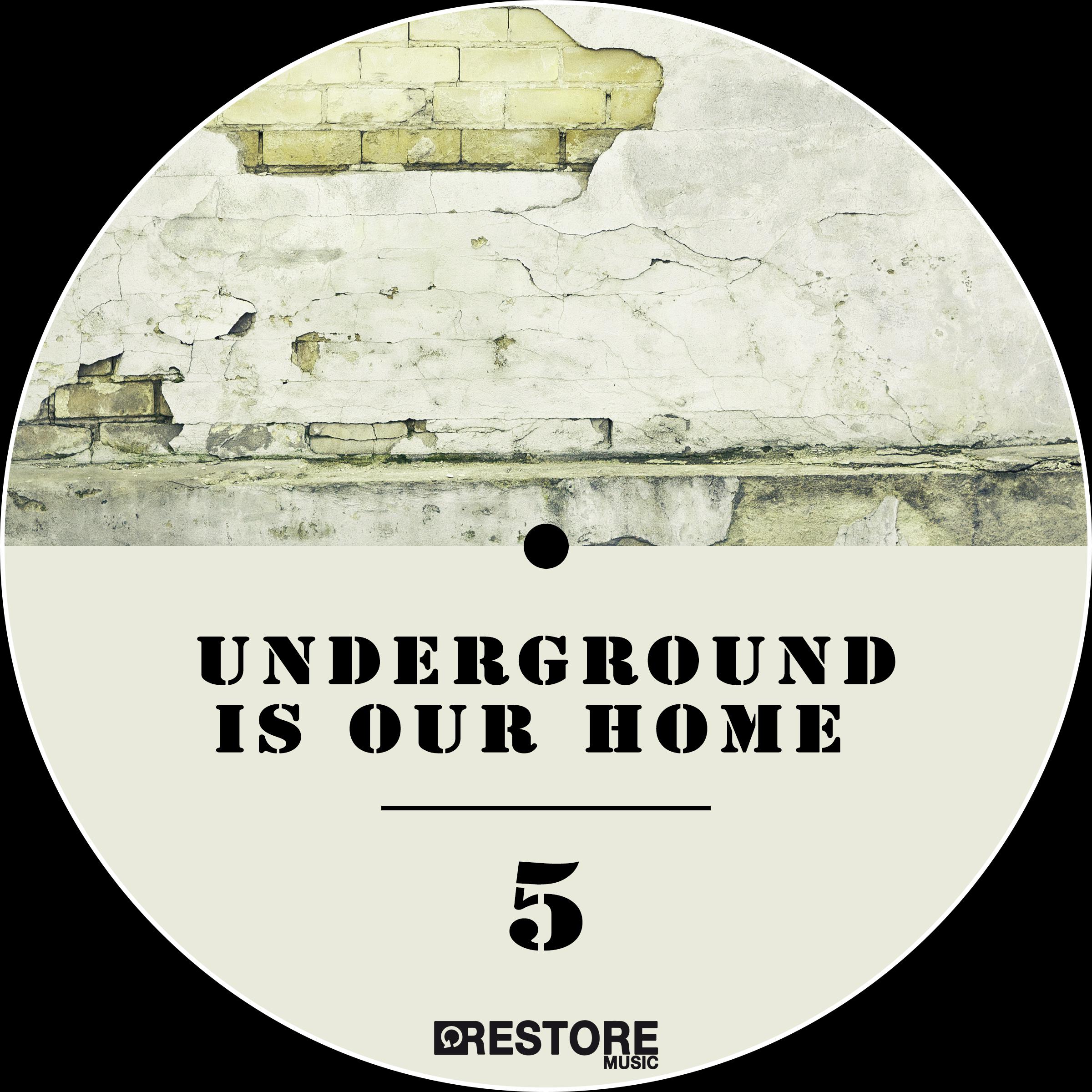 Underground Is Our Home, Vol. 5