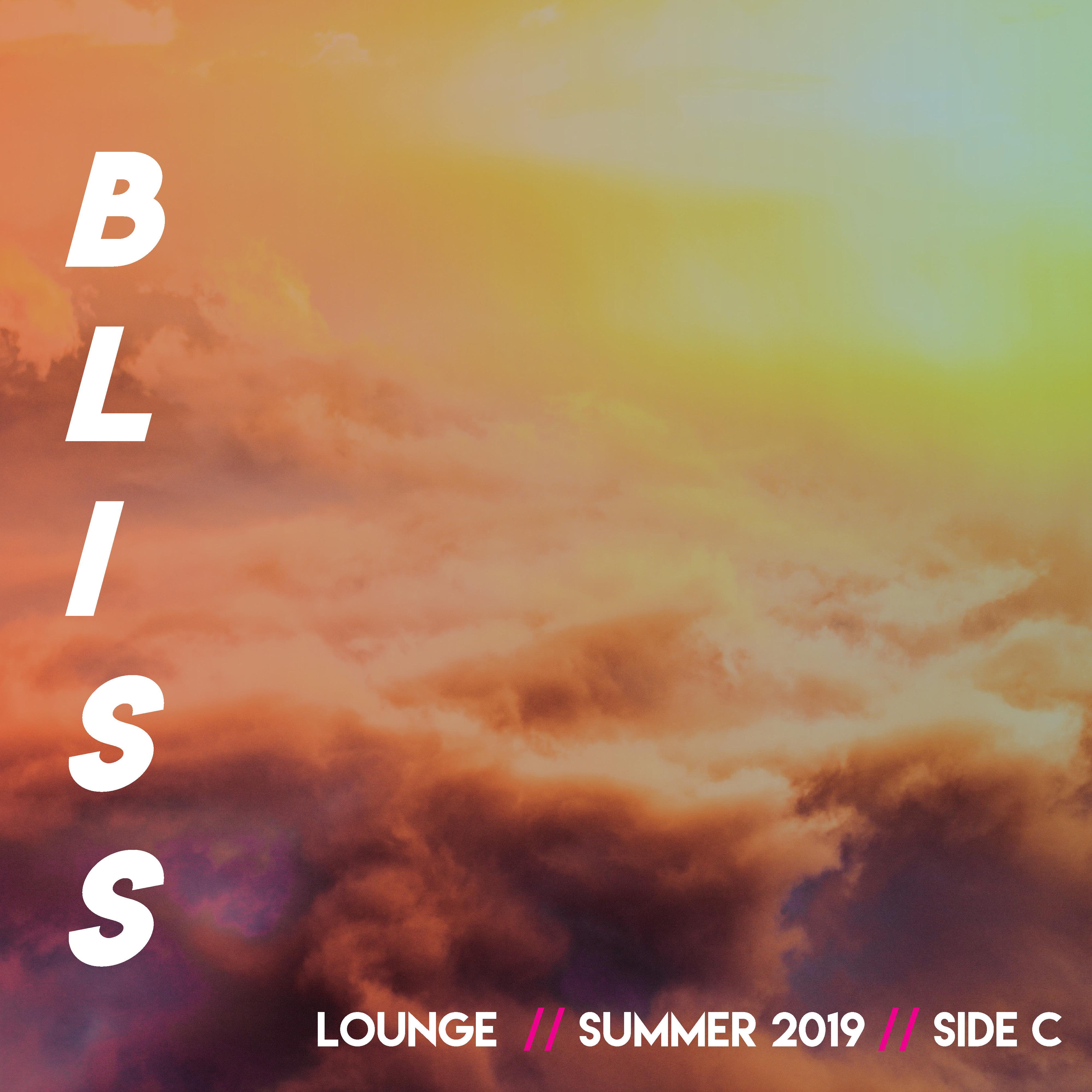 B-L-I-S-S // Lounge // Summer 2019 // Side C