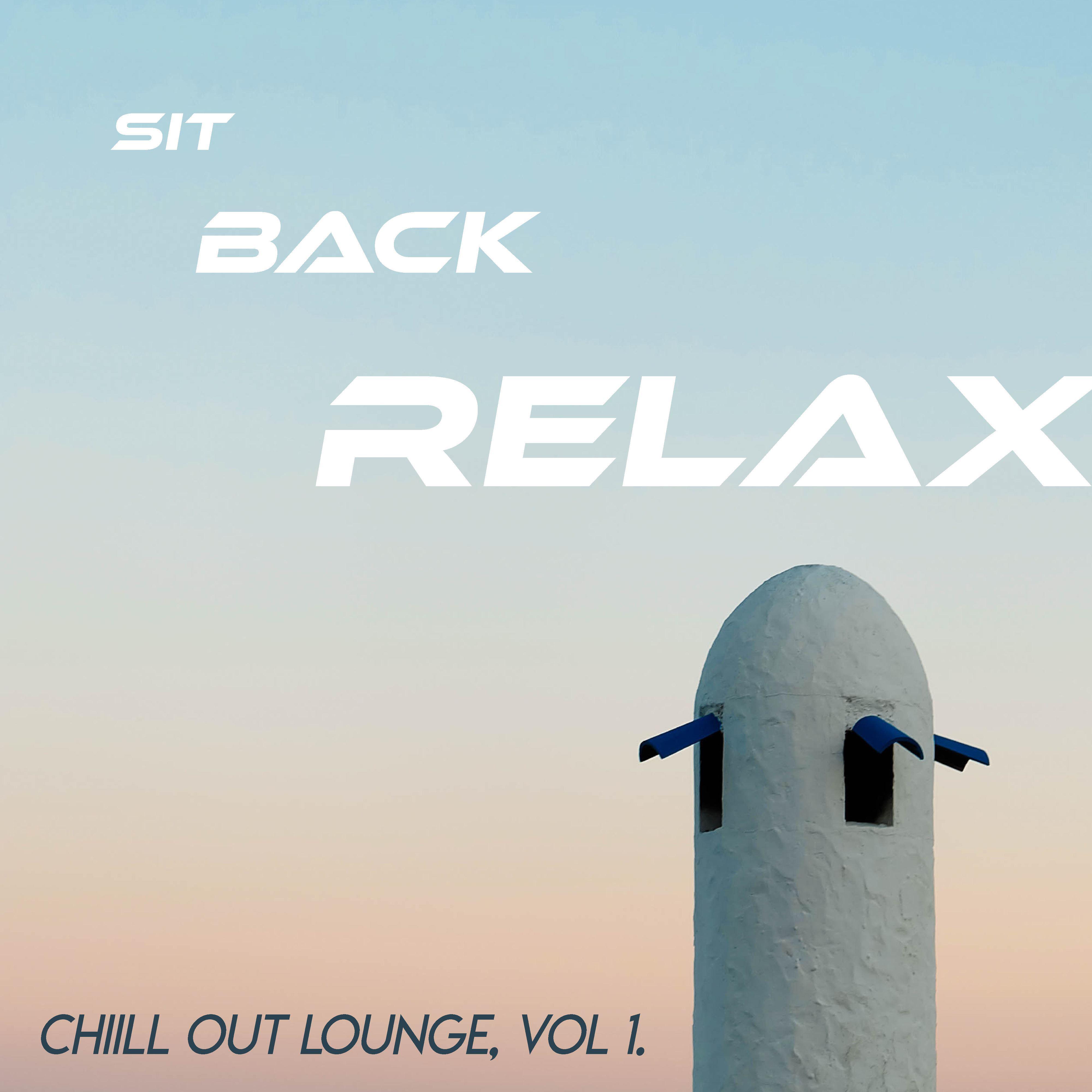 Sit/Back/Relax - Chill Out Lounge (Vol.1)