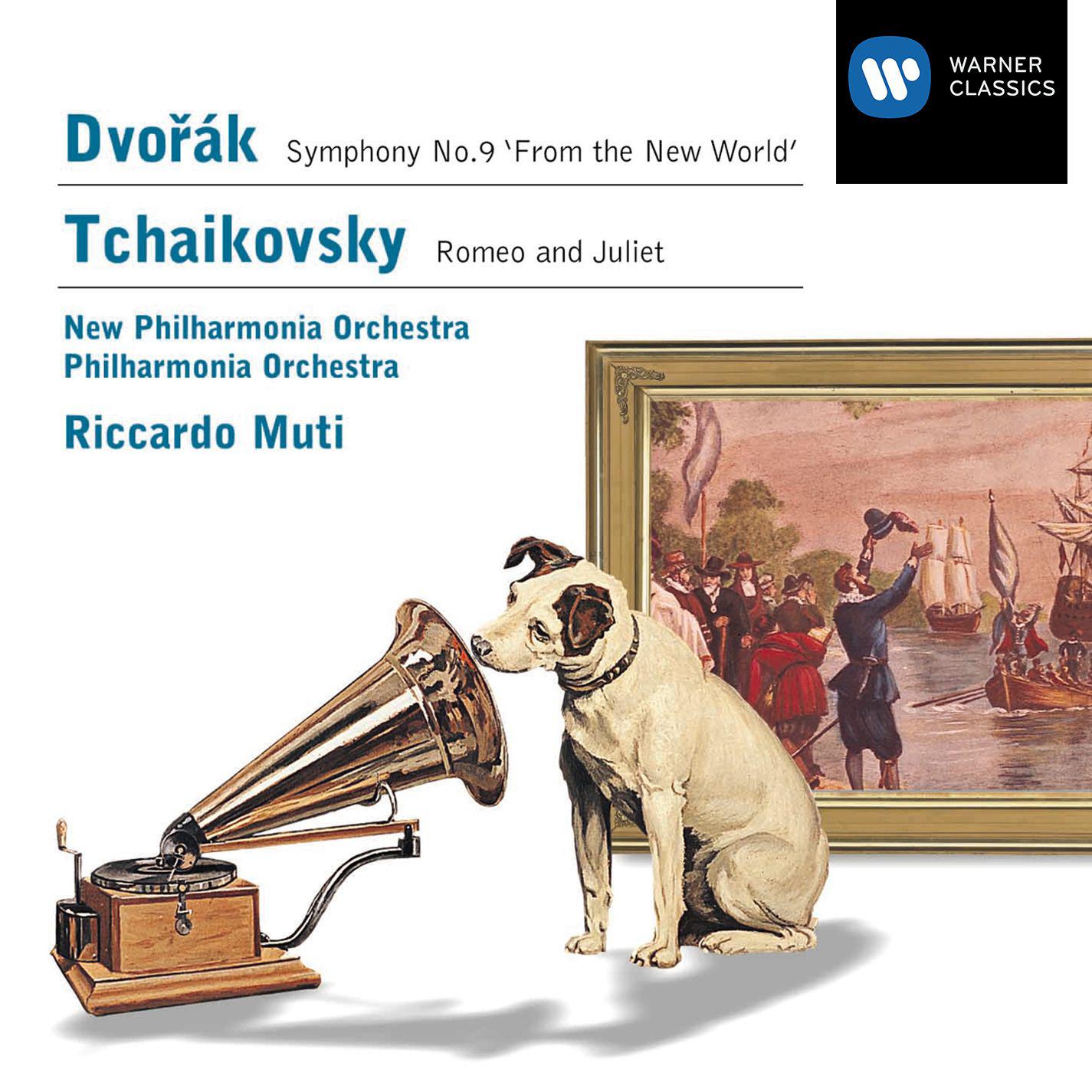 Dvora k: Symphony No. 9 ' From the New World'  Tchaikovsky: Romeo and Juliet
