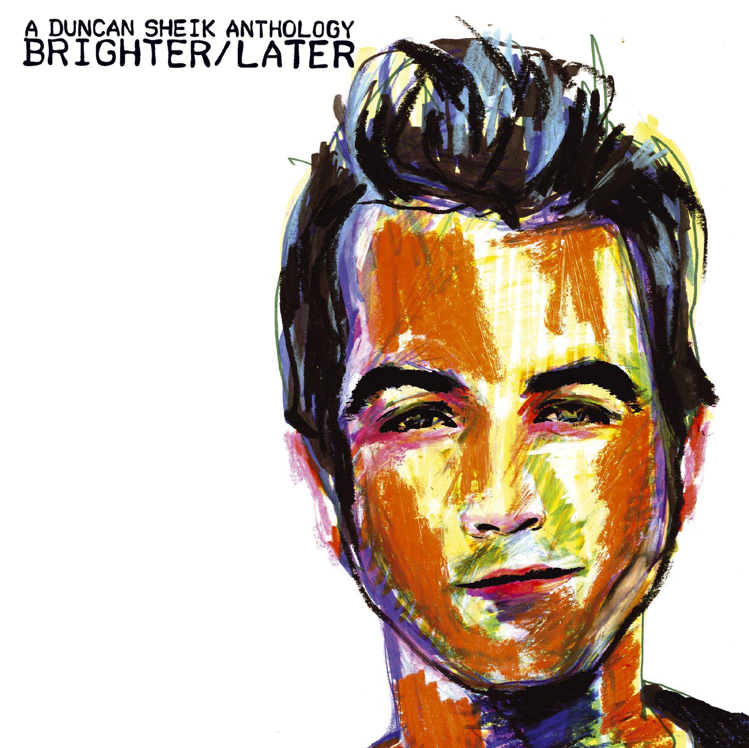 Brighter/Later: A Duncan Sheik Anthology