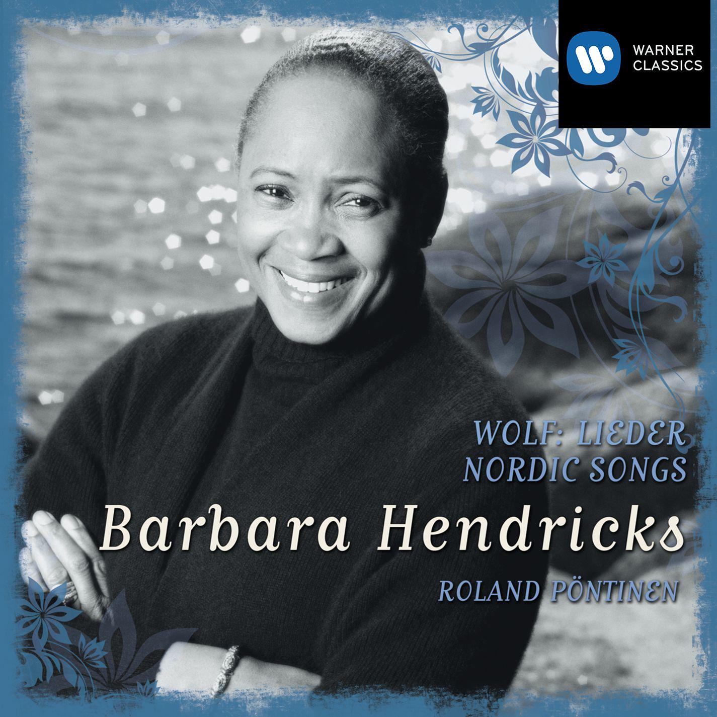 Barbara Hendricks sings Nordic Songs  Wolf: M rikeLieder
