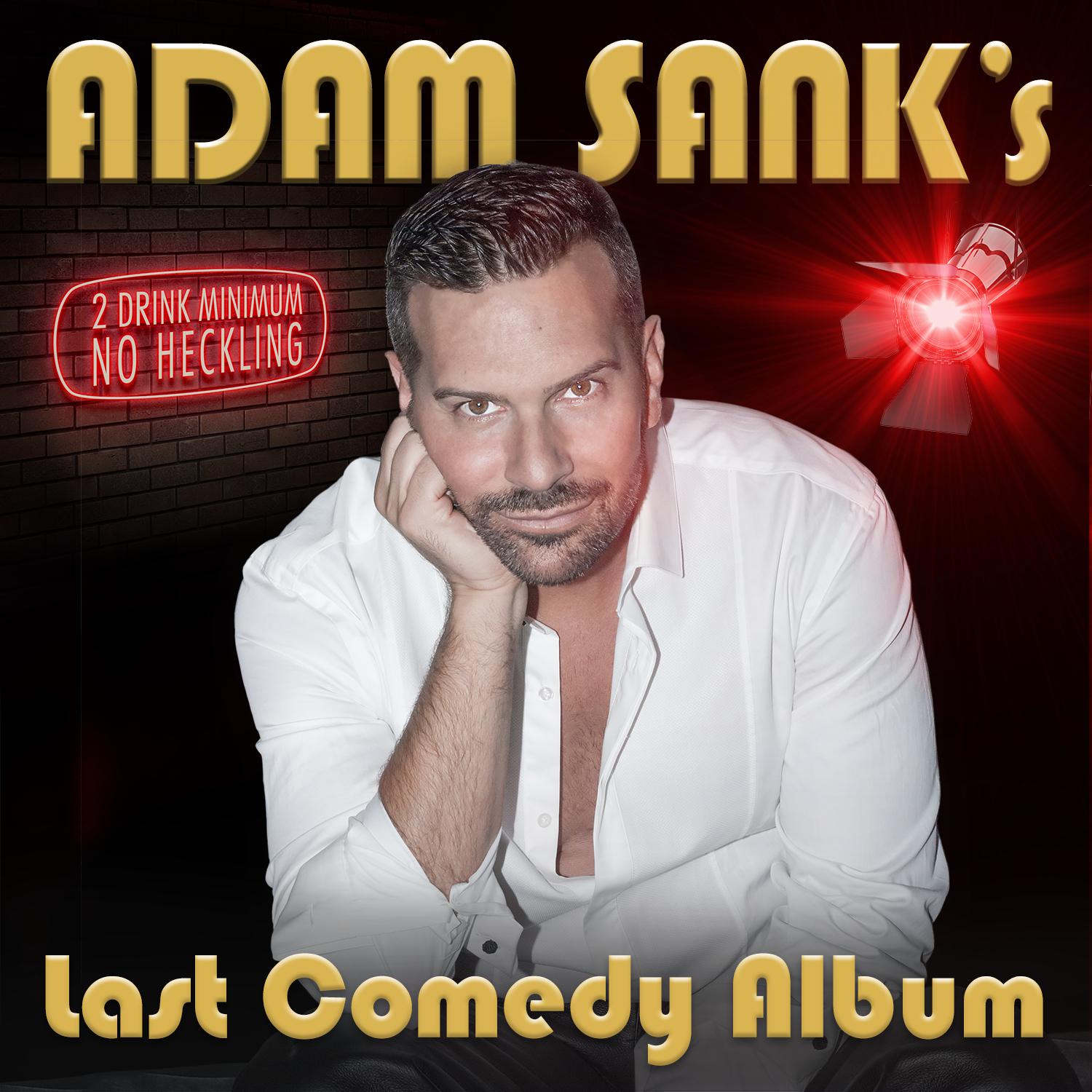 Adam Sank's Last Comedy Album