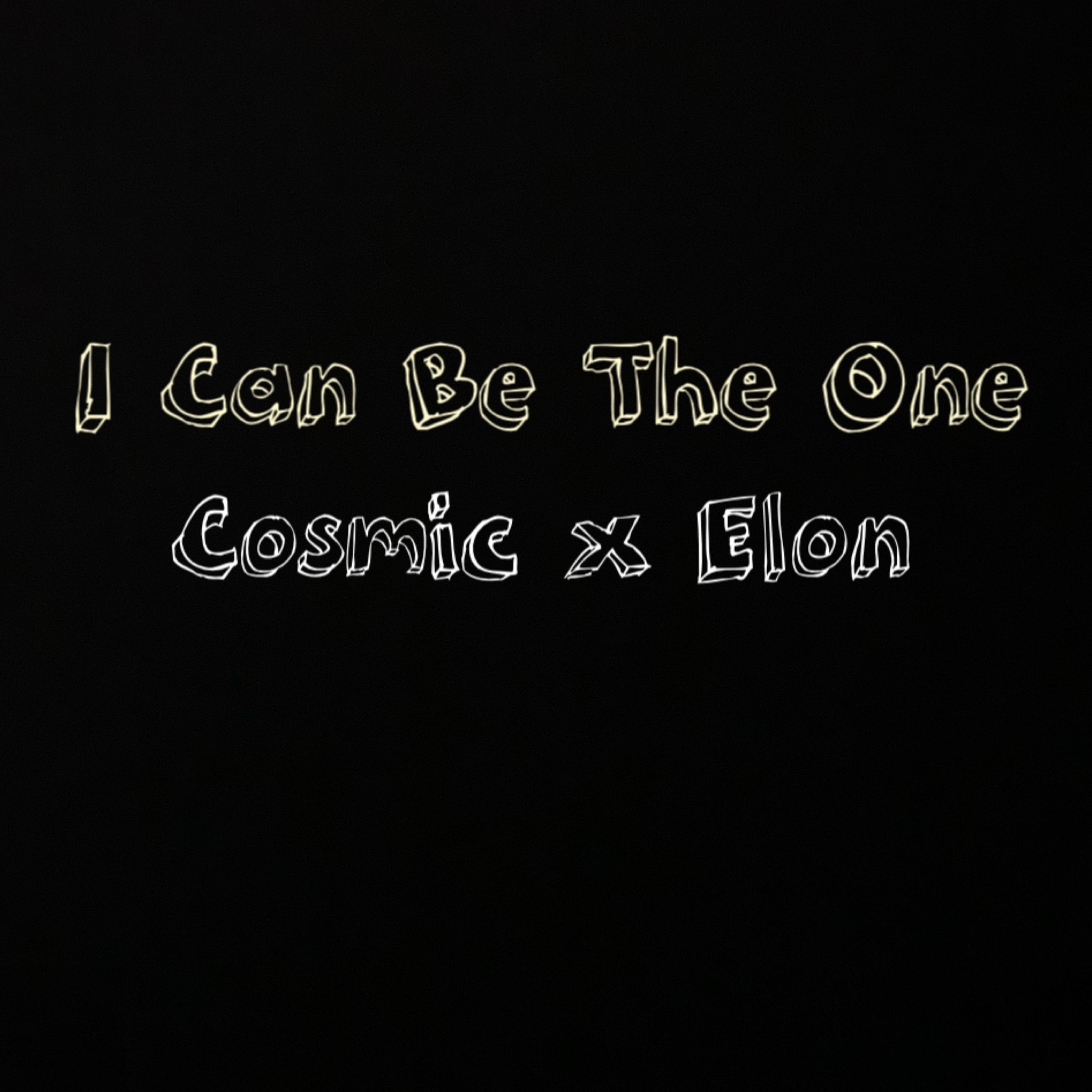 I Can Be The One