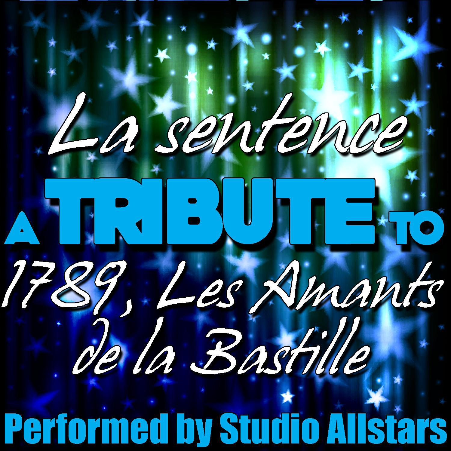 La sentence (A Tribute to 1789, Les Amants de la Bastille) - Single