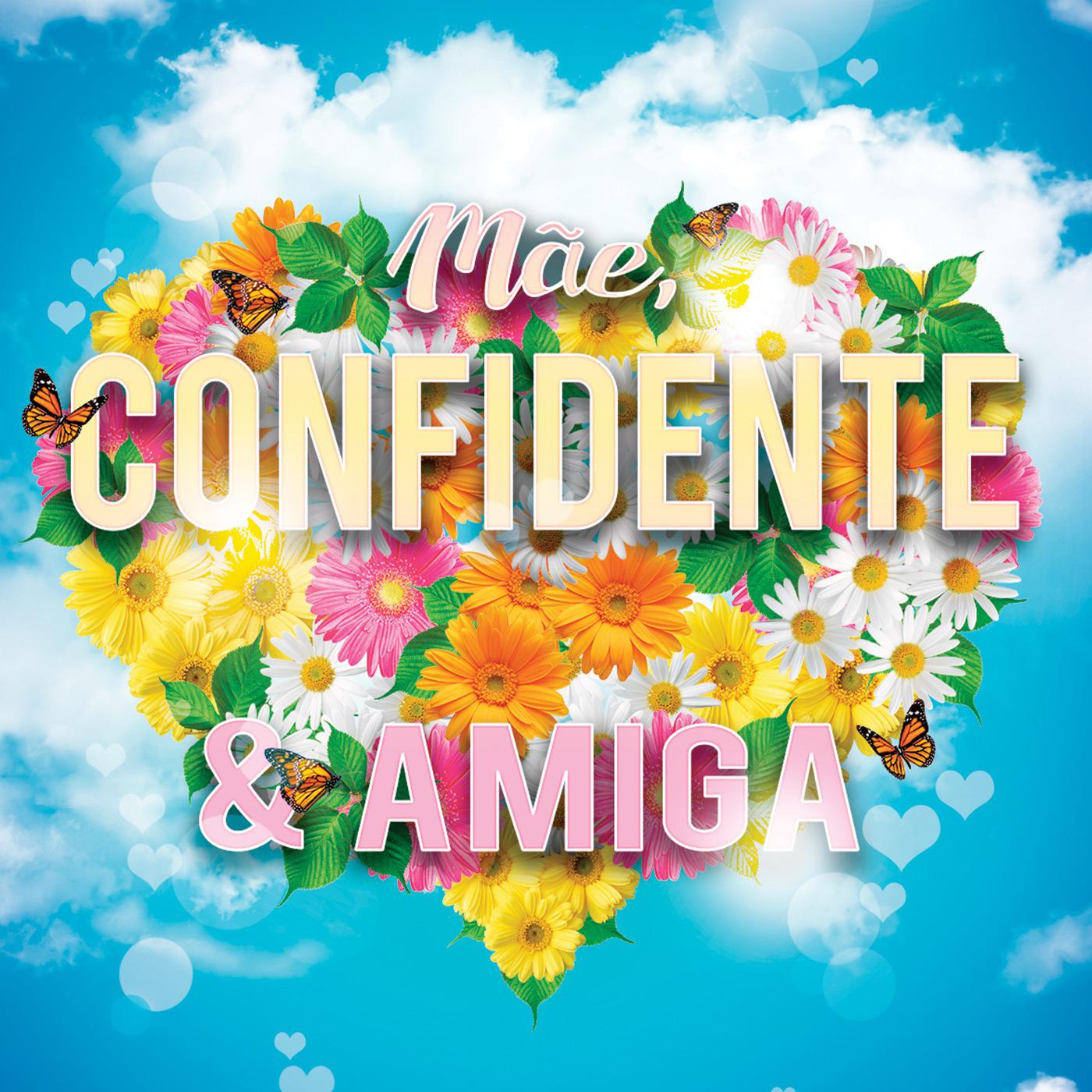 M e, Confidente e Amiga