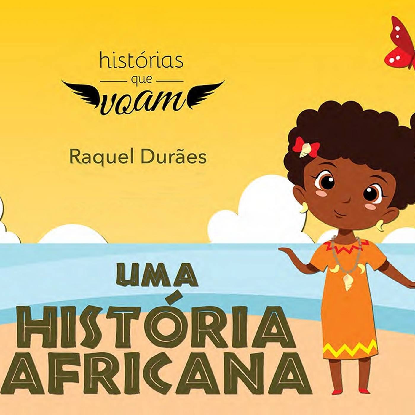 Histo rias Que Voam: Uma Histo ria Africana