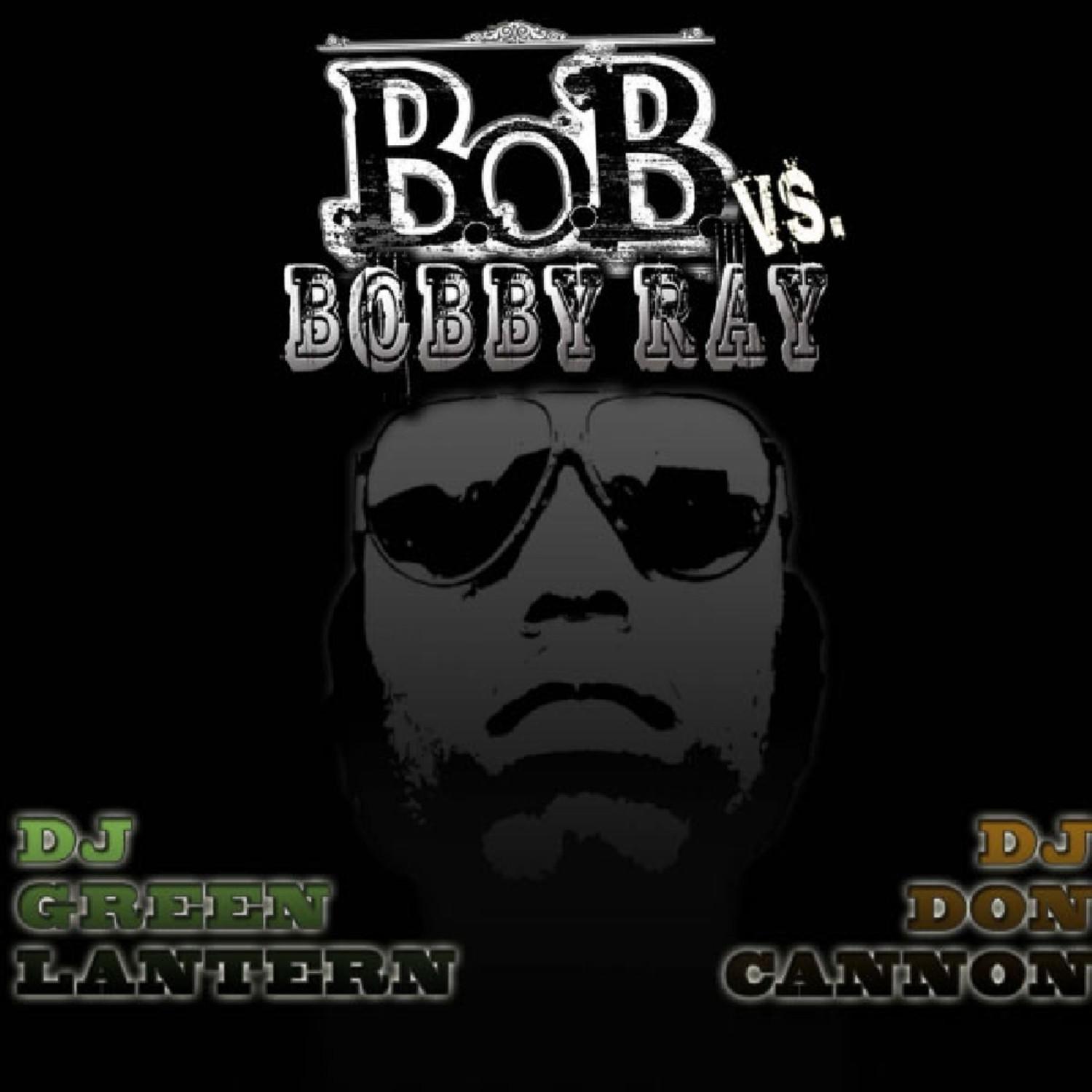 B.o.B vs. Bobby Ray