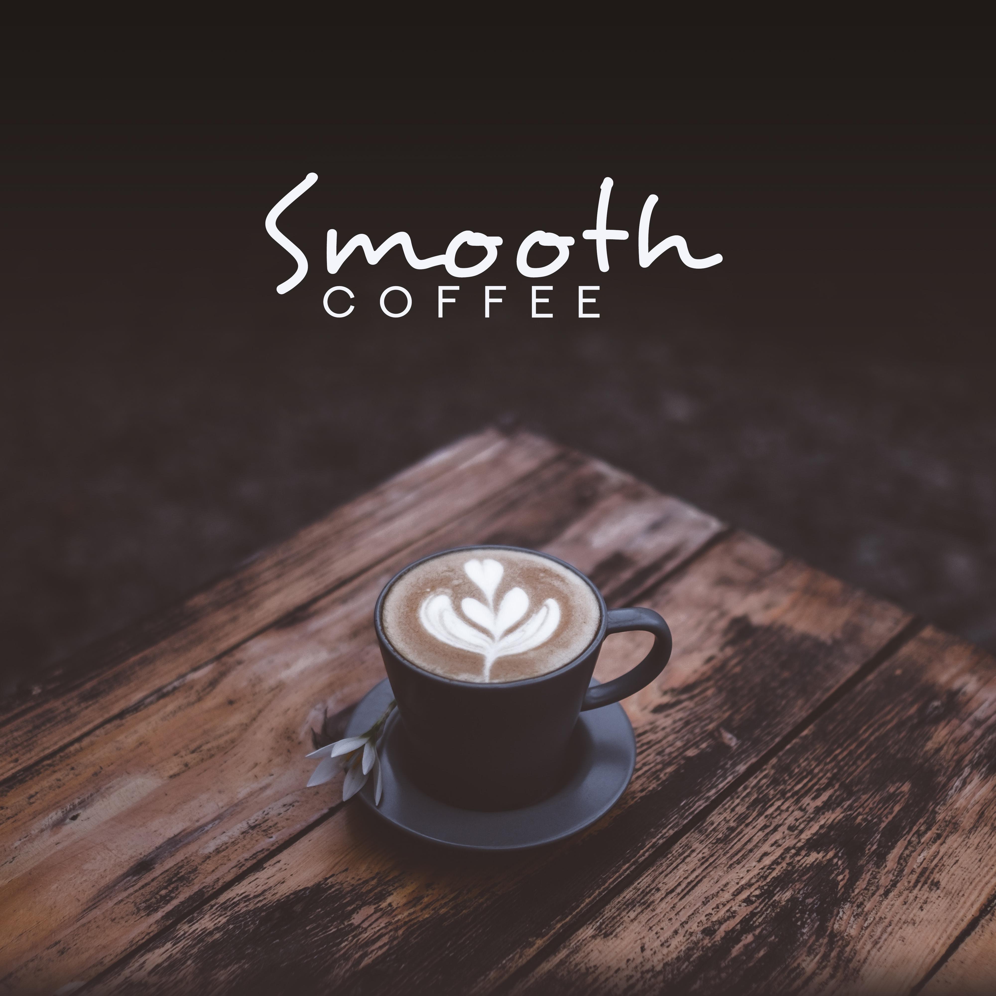 Smooth Coffee  Romantic Music for Relaxation, Jazz Coffee, Jazz Music Ambient, Best of Bar Jazz, Romantic Date