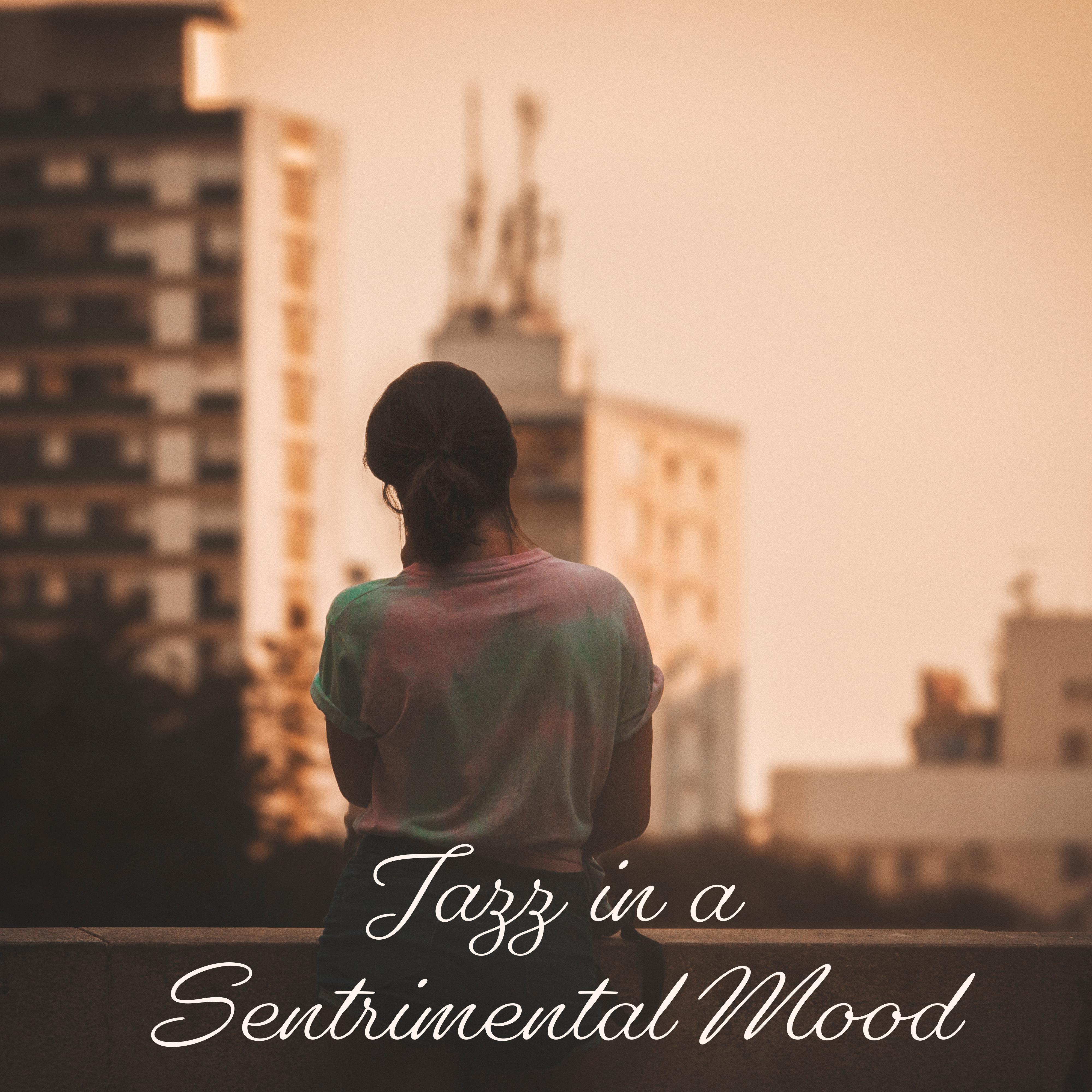 Jazz in a Sentrimental Mood  Smooth Jazz Instrumental Soft Melodies for Calming Down  Relaxing