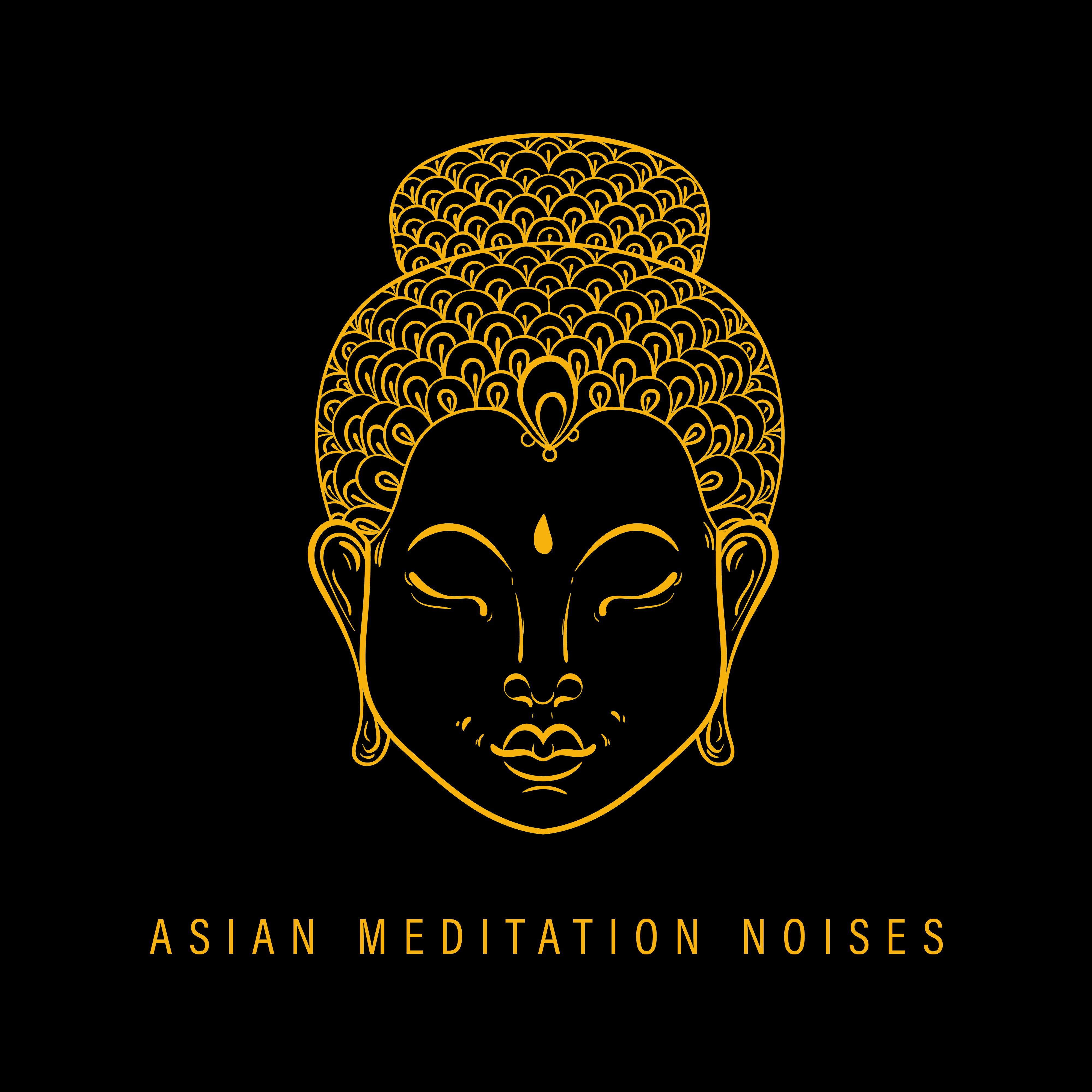 Asian Meditation Noises to Provide Focus  Mindfulness Relaxation, Yoga Practice, Zen Serenity, Sacral Chakra Meditation, Stress Relief, Yoga Music to Relax