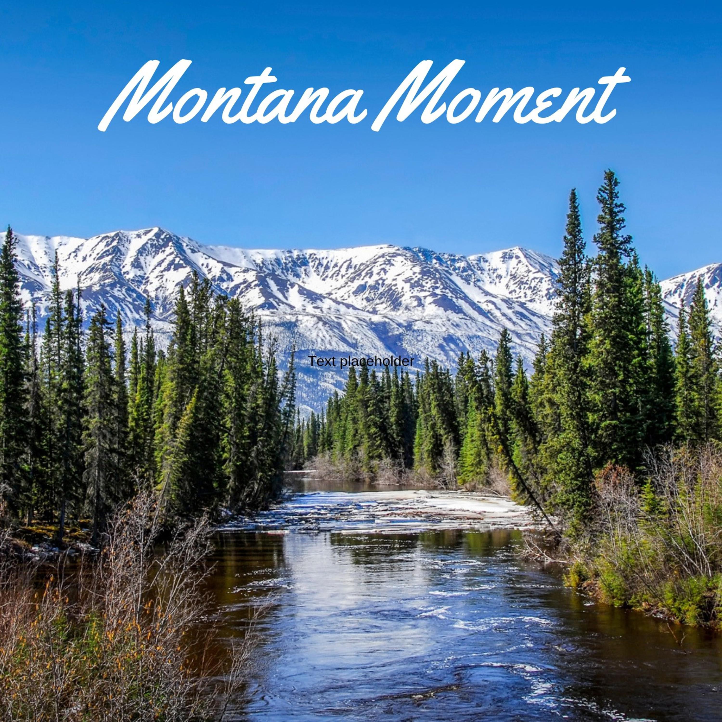 Montana Moment