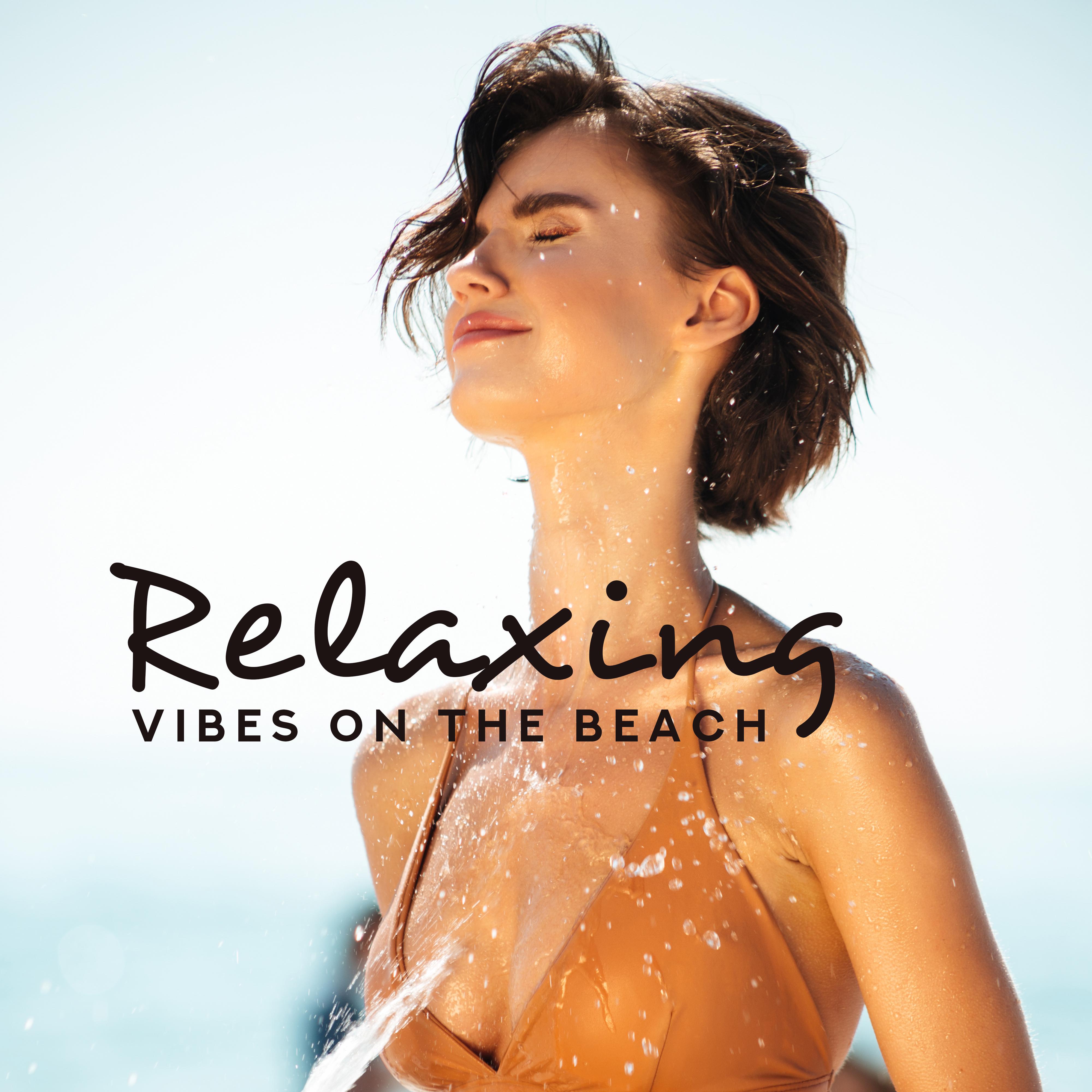 Relaxing Vibes on the Beach  Chillout Lounge 2019, Beach Music, Total Chill, Music Zone, Calm Down