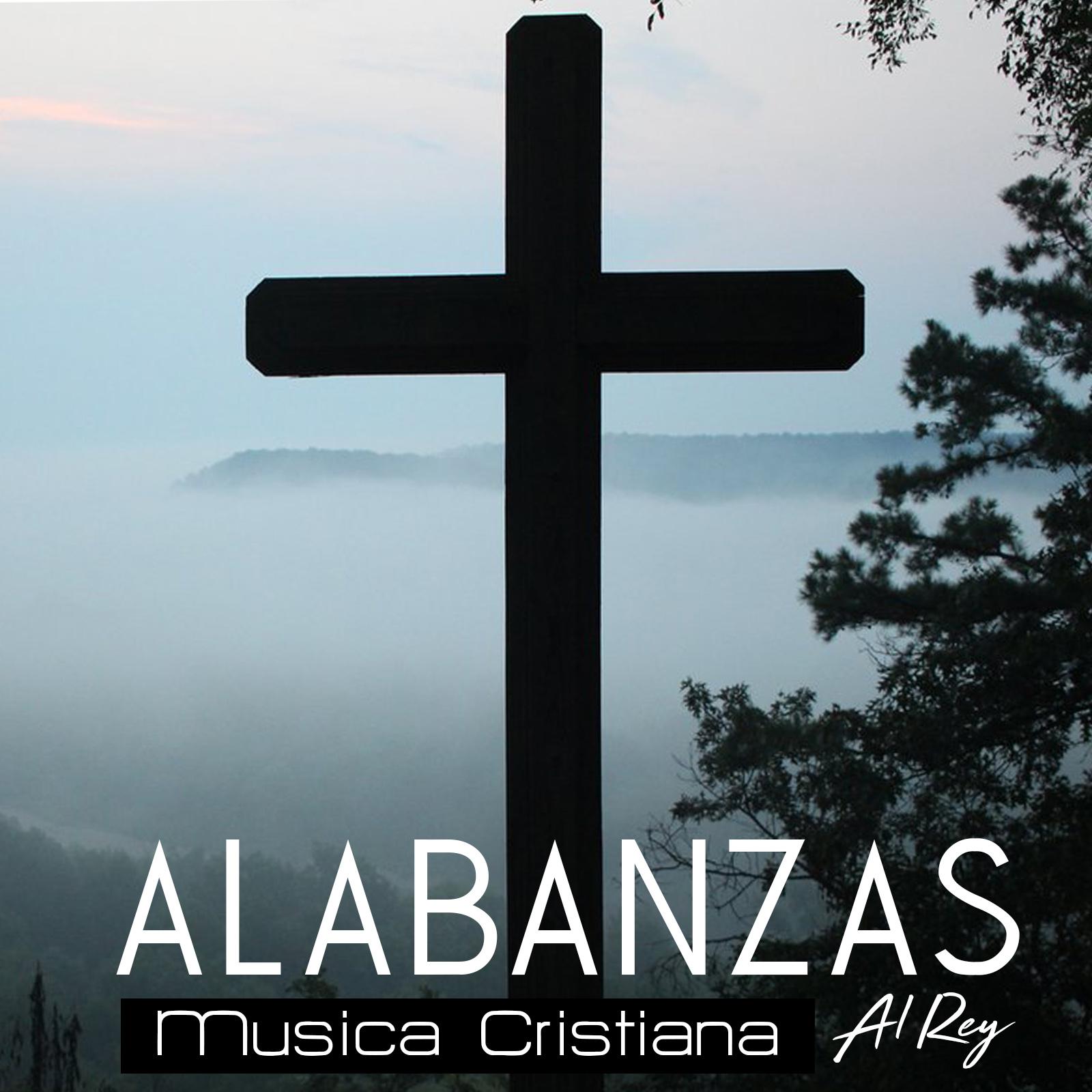 Alabanzas Al Rey Mu sica Cristiana