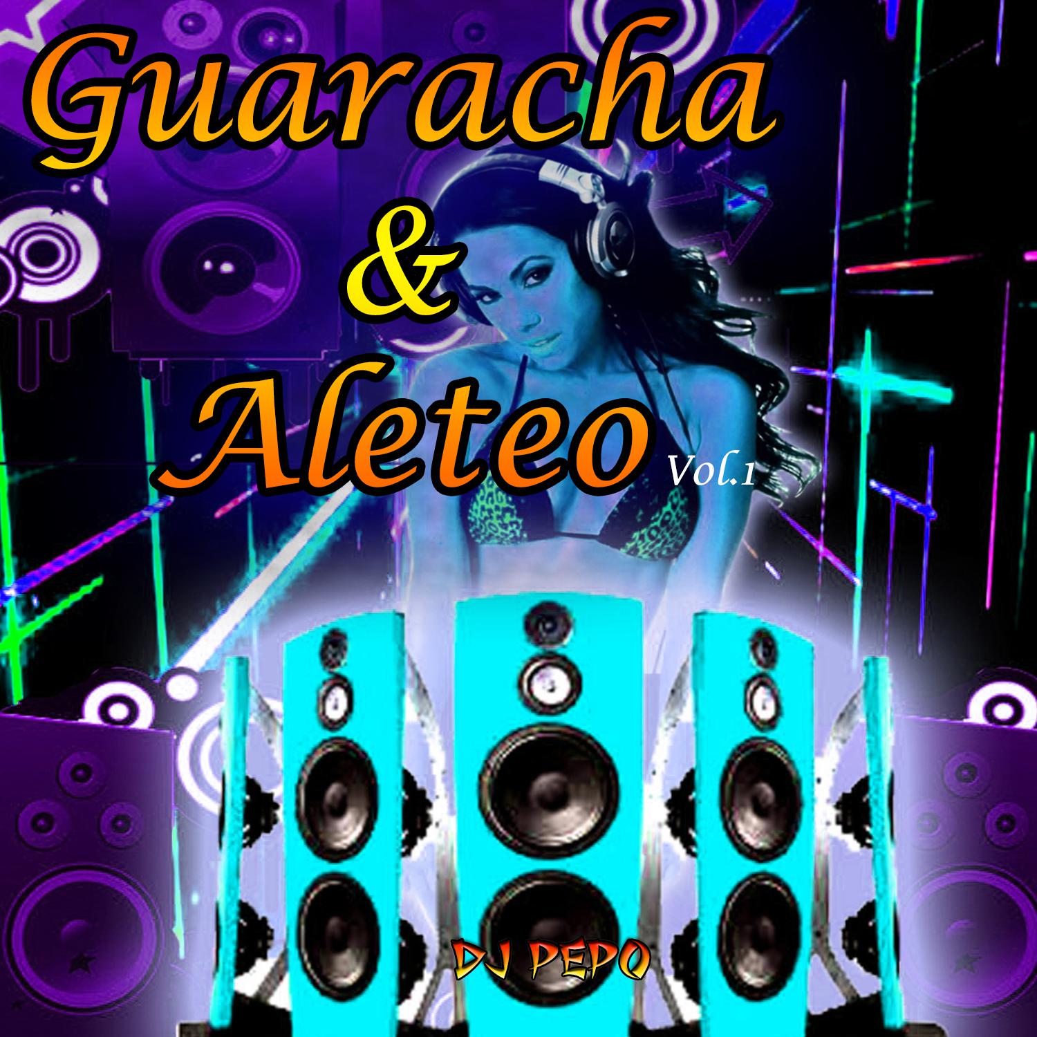 Guaracha & Aleteo (Vol.1)
