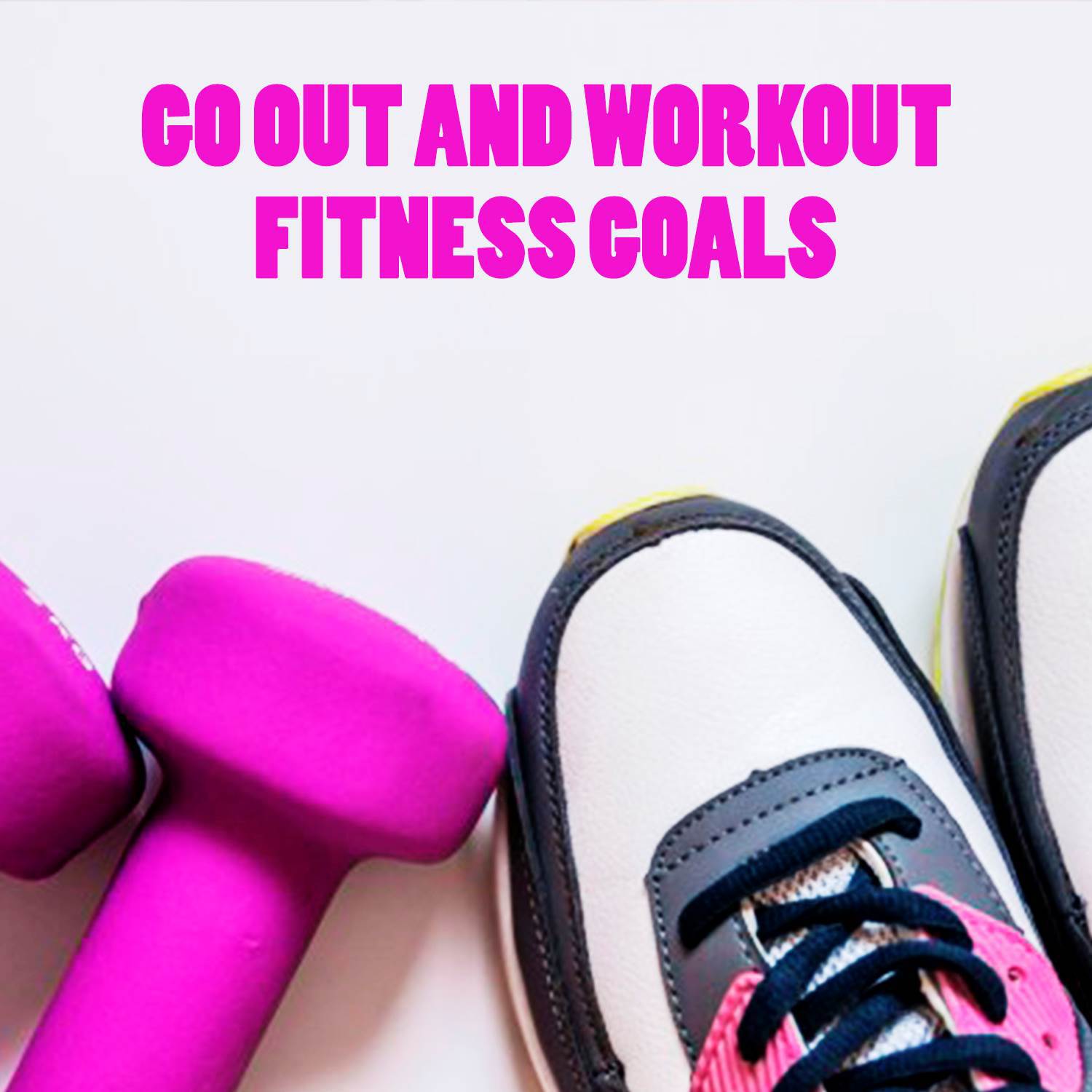 Go Out And Workout