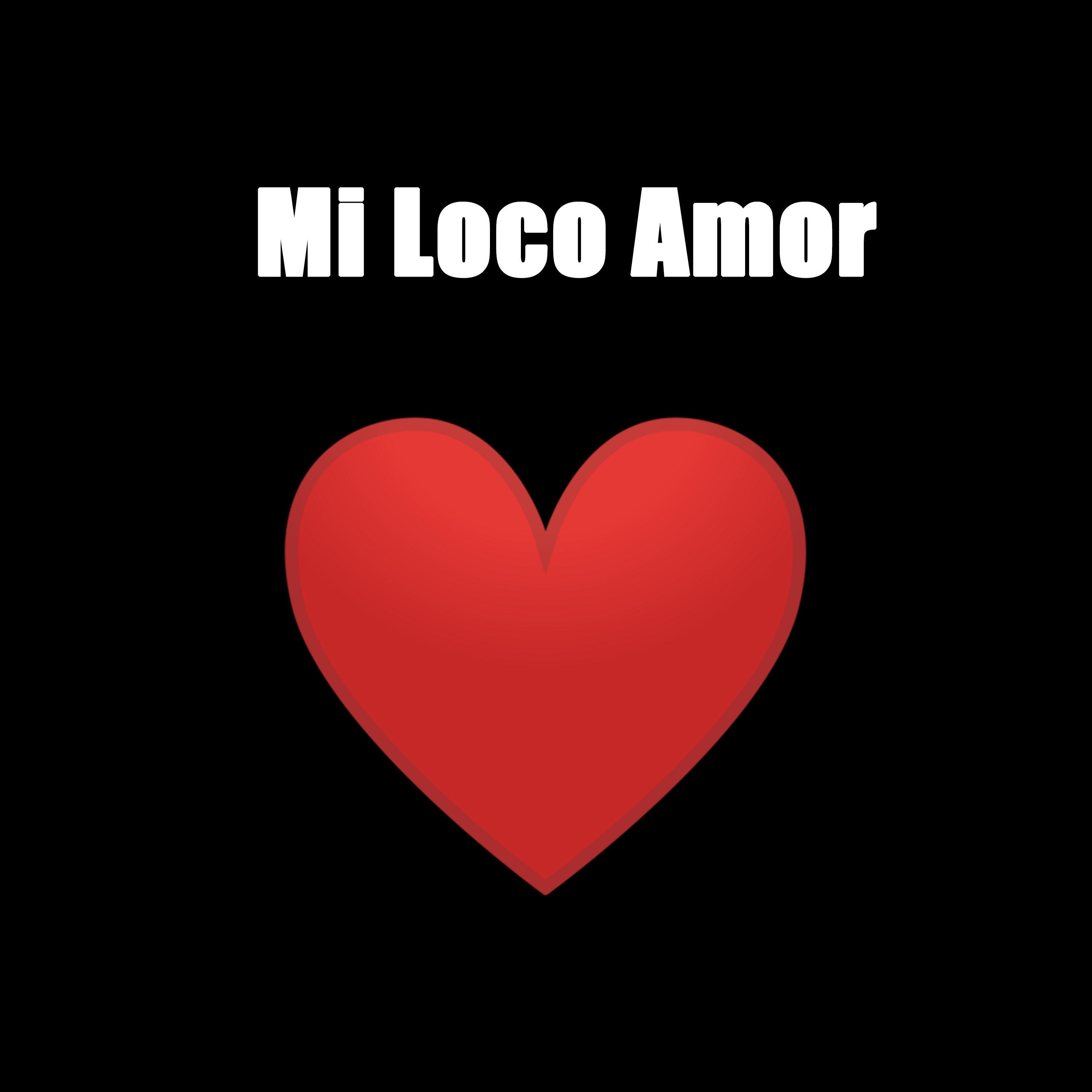 Mi Loco Amor