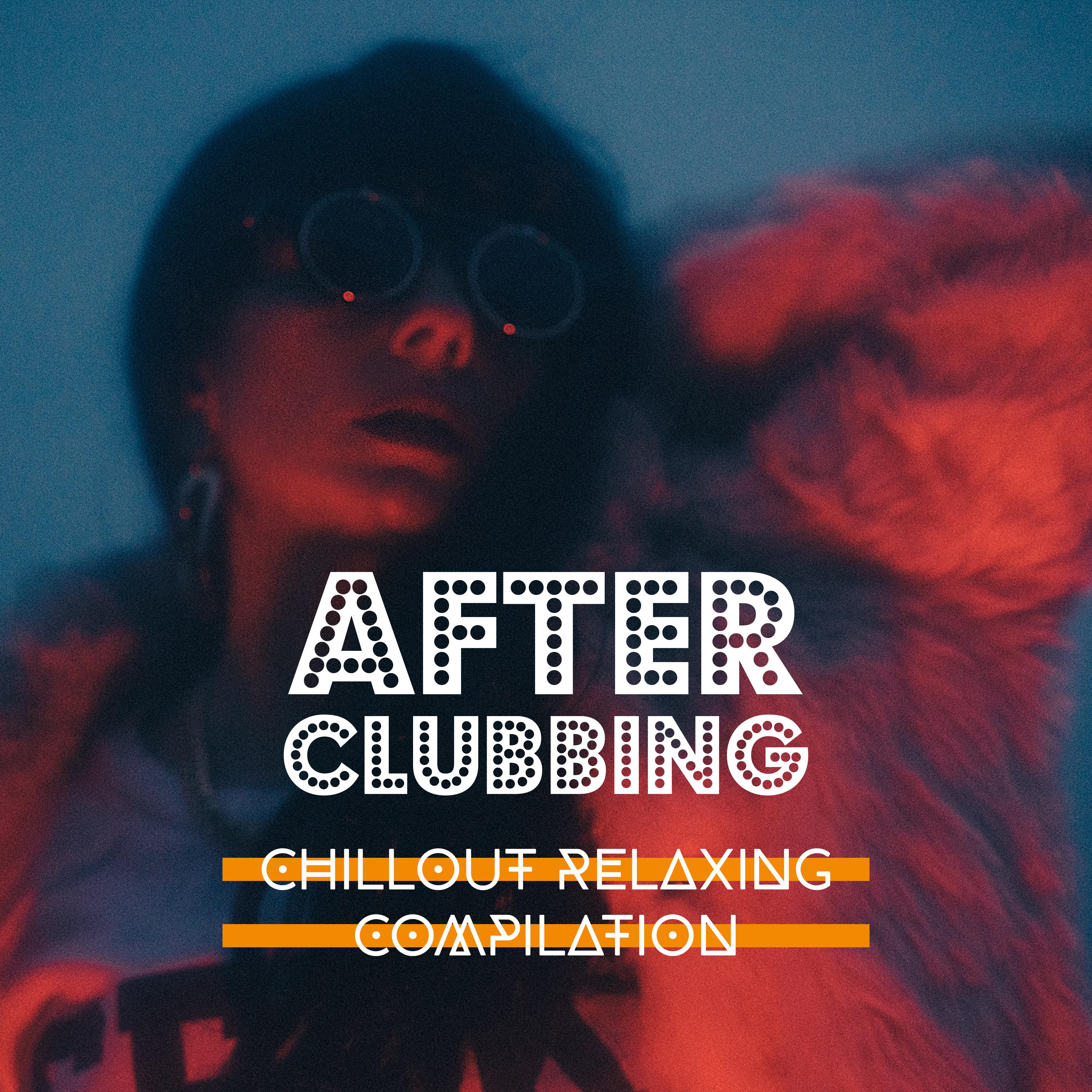 After Clubbing Chillout Relaxing Compilation: 15 Soft Beats for Total Relax on the Beach or at Home