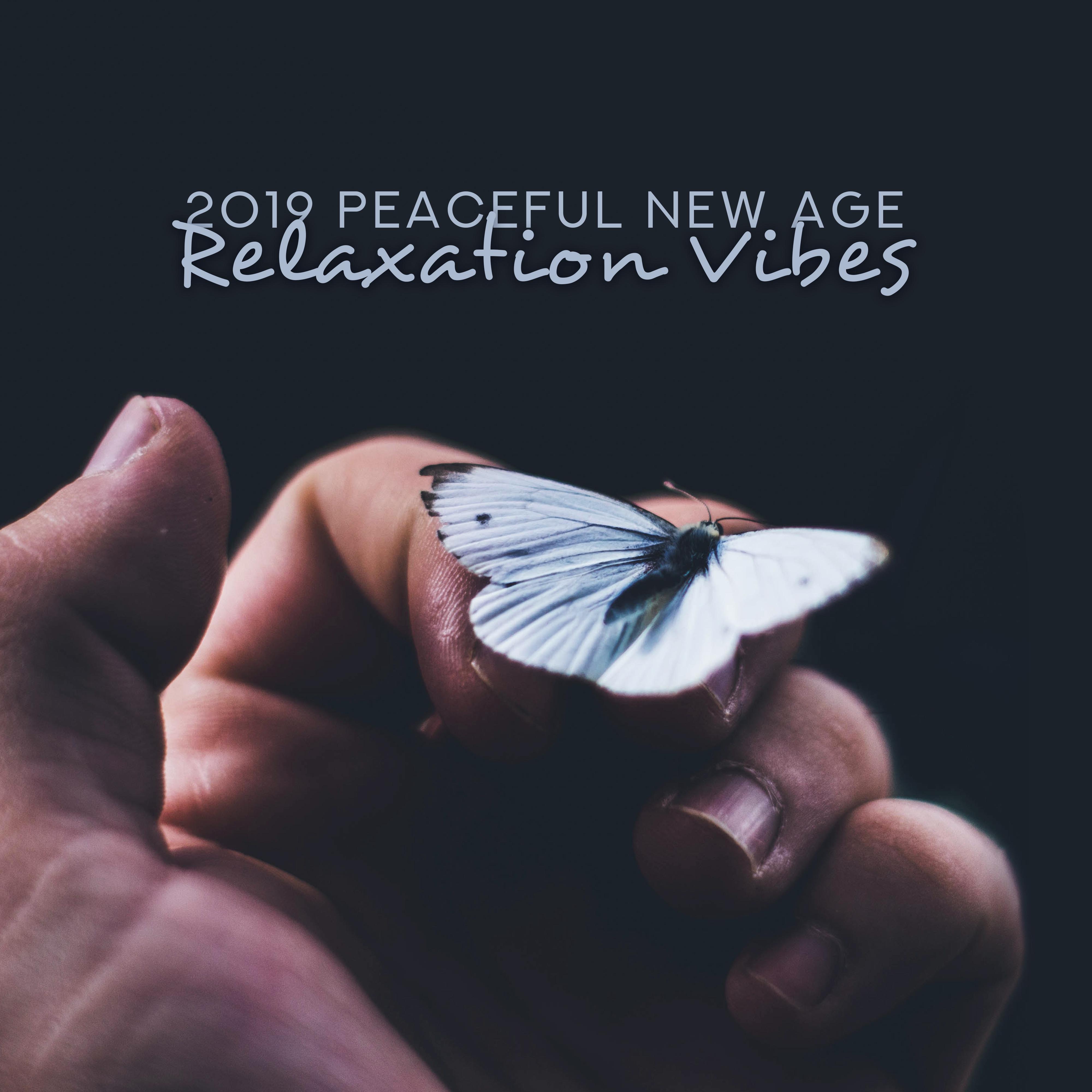 2019 Peaceful New Age Relaxation Vibes