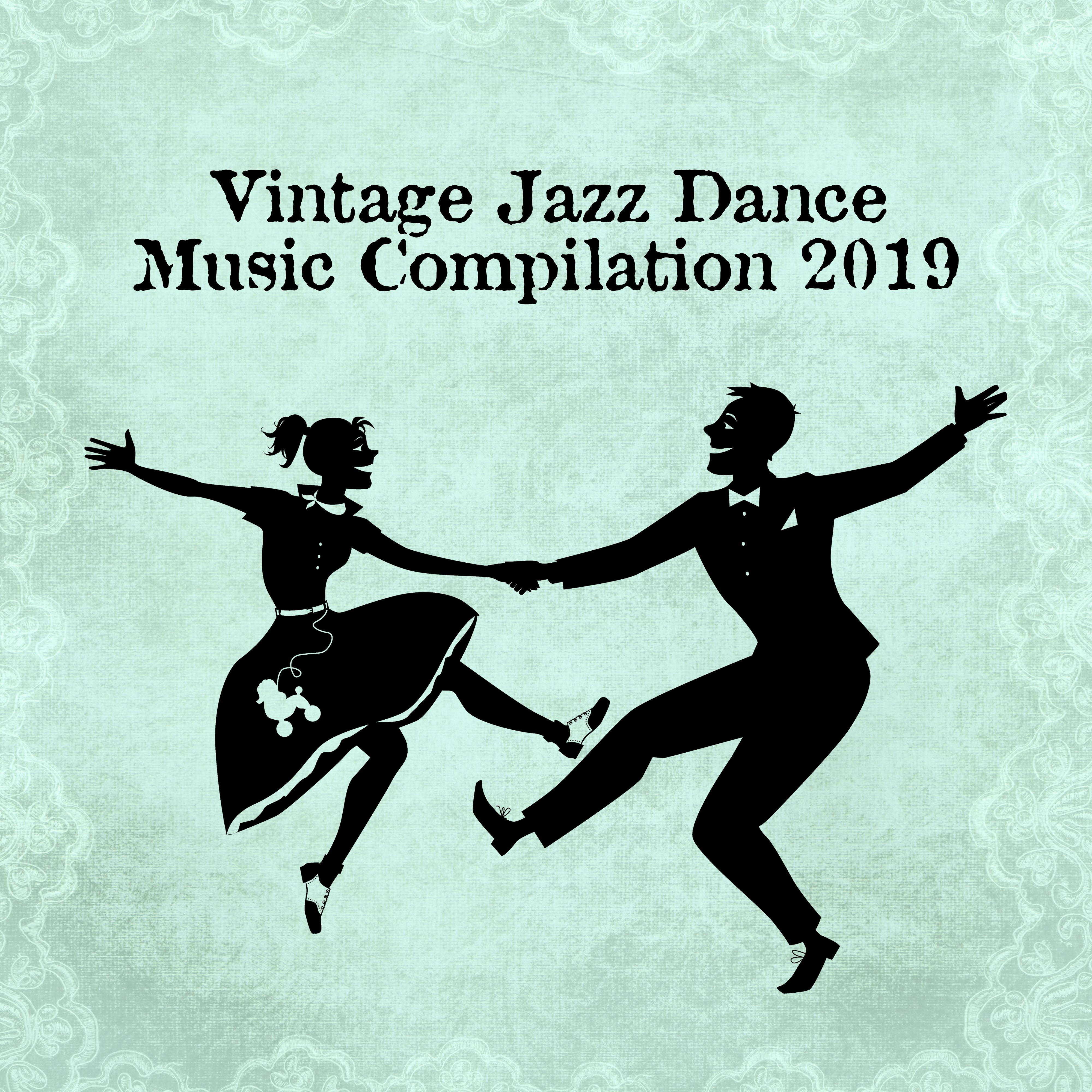 Vintage Jazz Dance Music Compilation 2019: Smooth Instrumental Songs with Happy Melodies for Jive Party