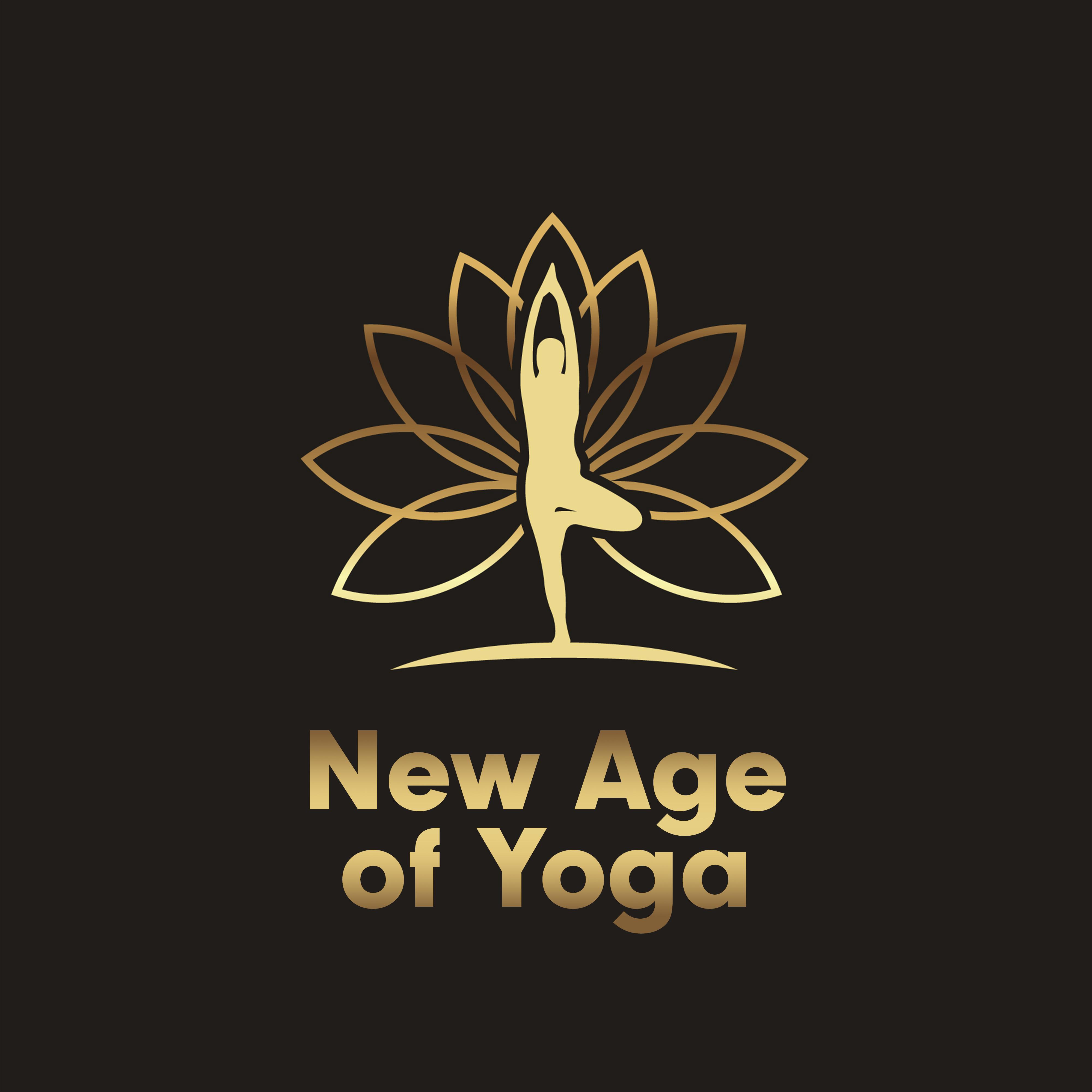 New Age of Yoga  Calming Sounds for Meditation, Buddhist Harmony, Inner Balance, Reiki, Zen, Deep Meditation, Healing Music for Yoga Training, Yoga Meditation