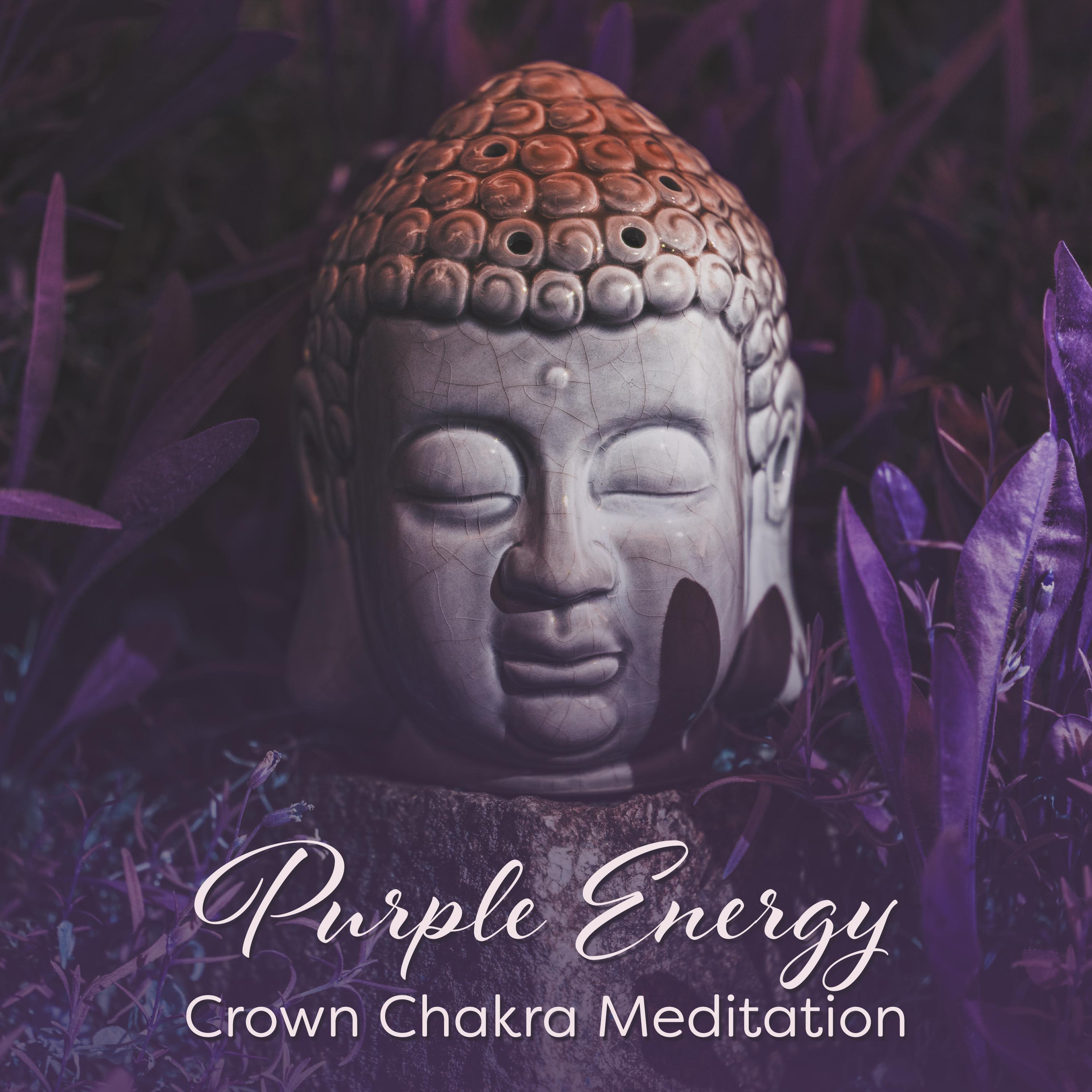 Purple Energy (Crown Chakra Meditation, Buddha Life's Wisdom, Freedom, Holy Moment of Rebirth, Spirituality Meditation)