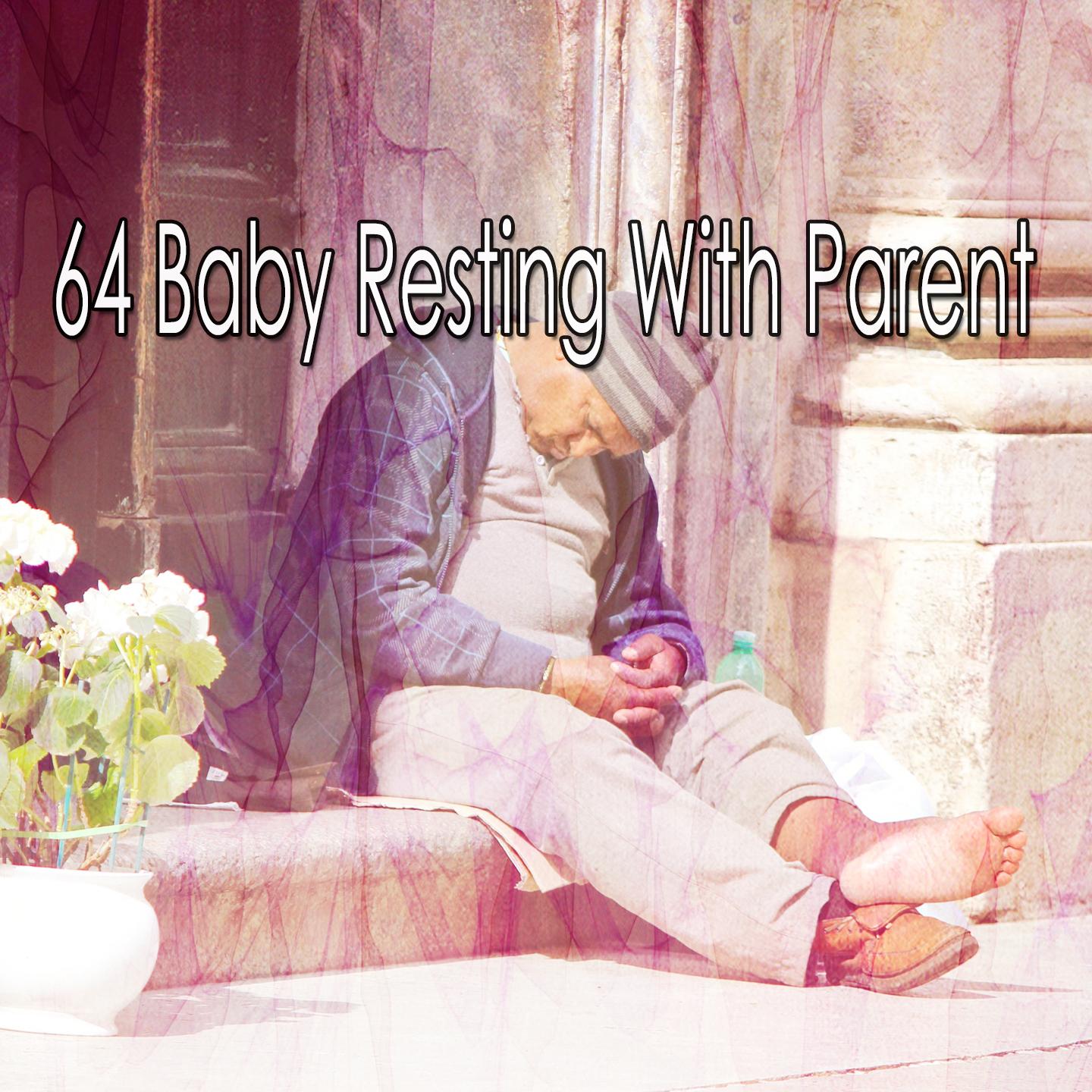 64 Baby Resting with Parent