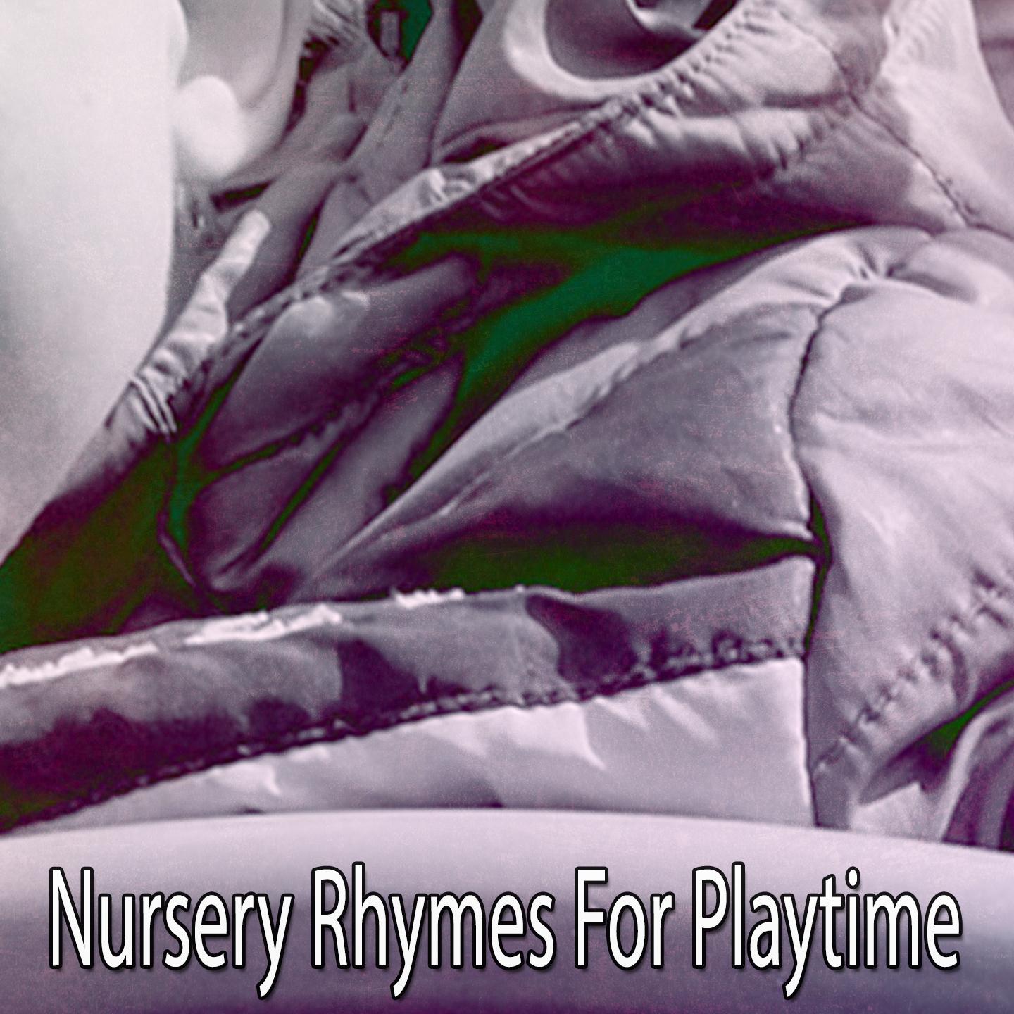 Nursery Rhymes for Playtime