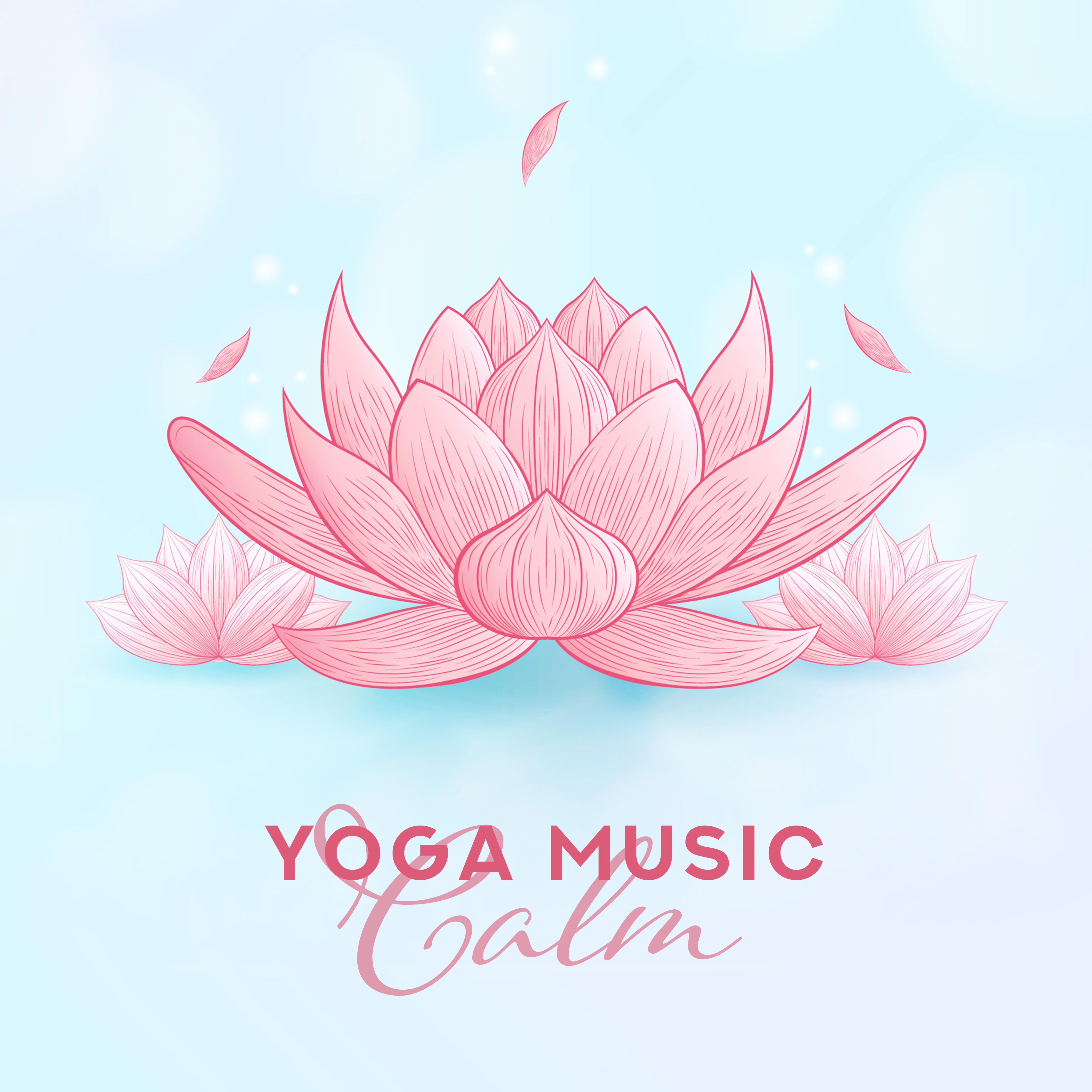 Yoga Music Calm  Meditation Music for Relaxation, Inner Harmony, Yoga Training, Blissfull Mantras, Spiritual Awakening, Deep Meditation, Reduce Stress