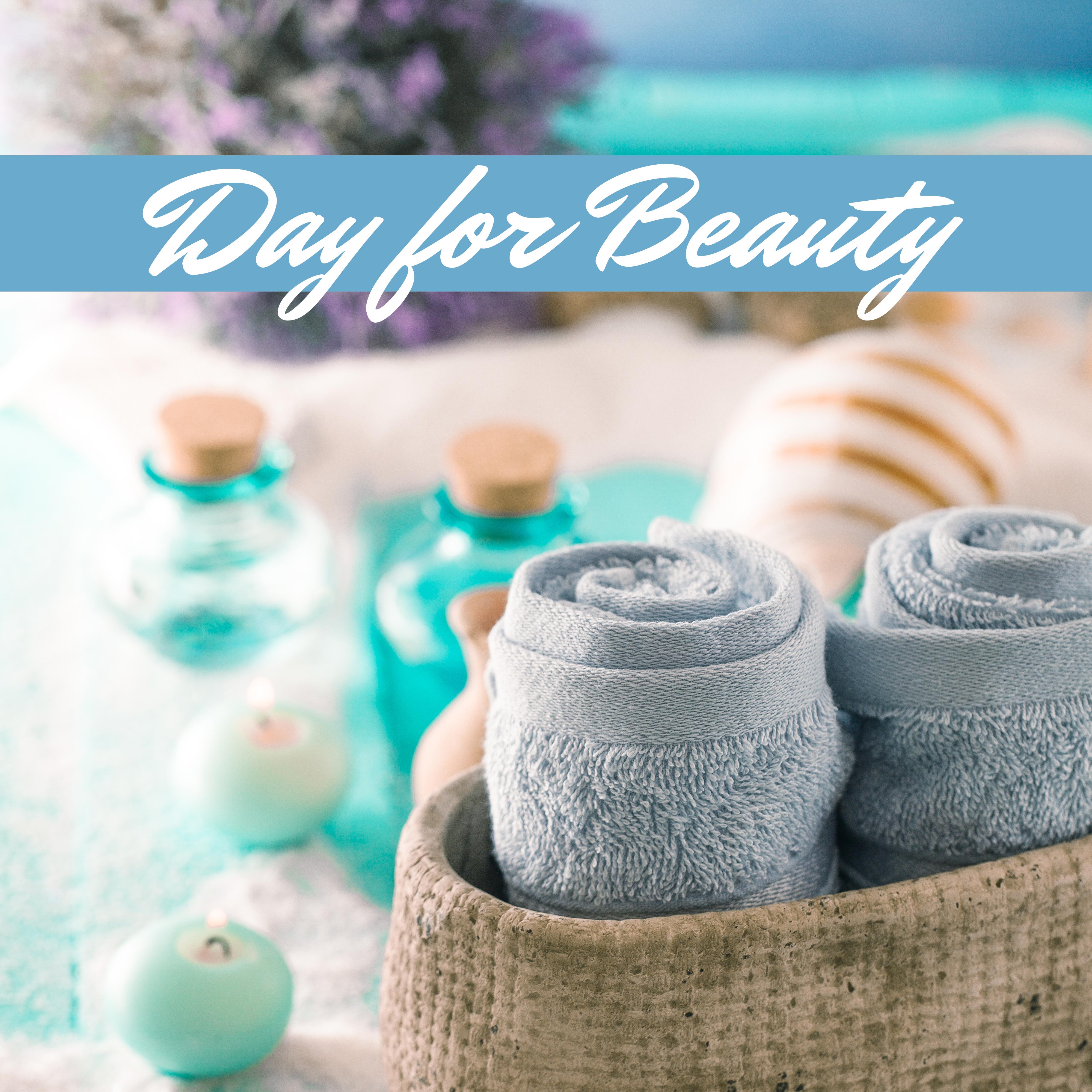 Day for Beauty - 15 Tracks for Spa, Massage, Wellness, Cosmetic, Beauty and Rejuvenating Treatments