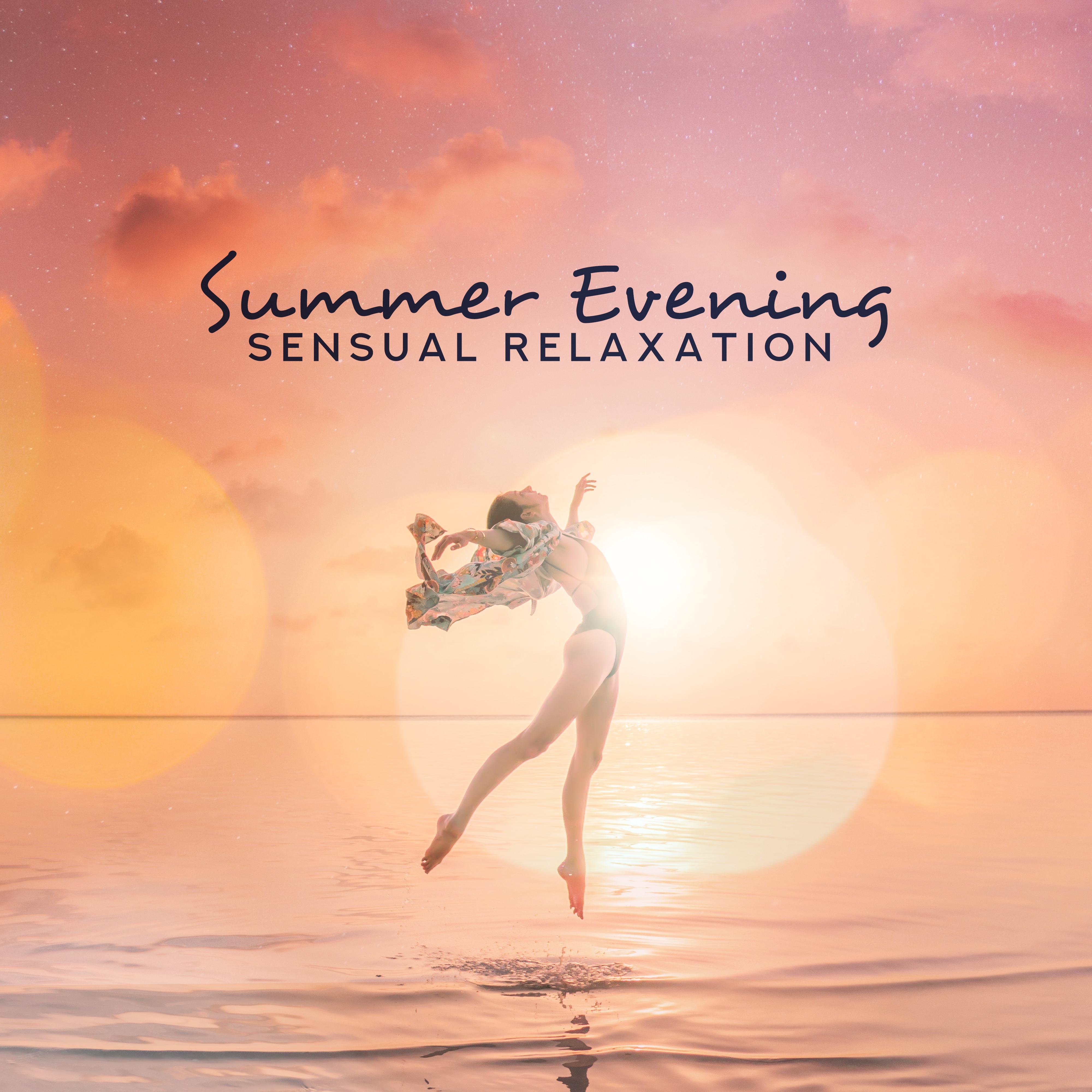 Summer Evening Sensual Relaxation: 15 Chillout Beautiful Melodies for Relax, Rest a Bit After Tough Day, Calm Down, Stress Free, 2019 Chill Music