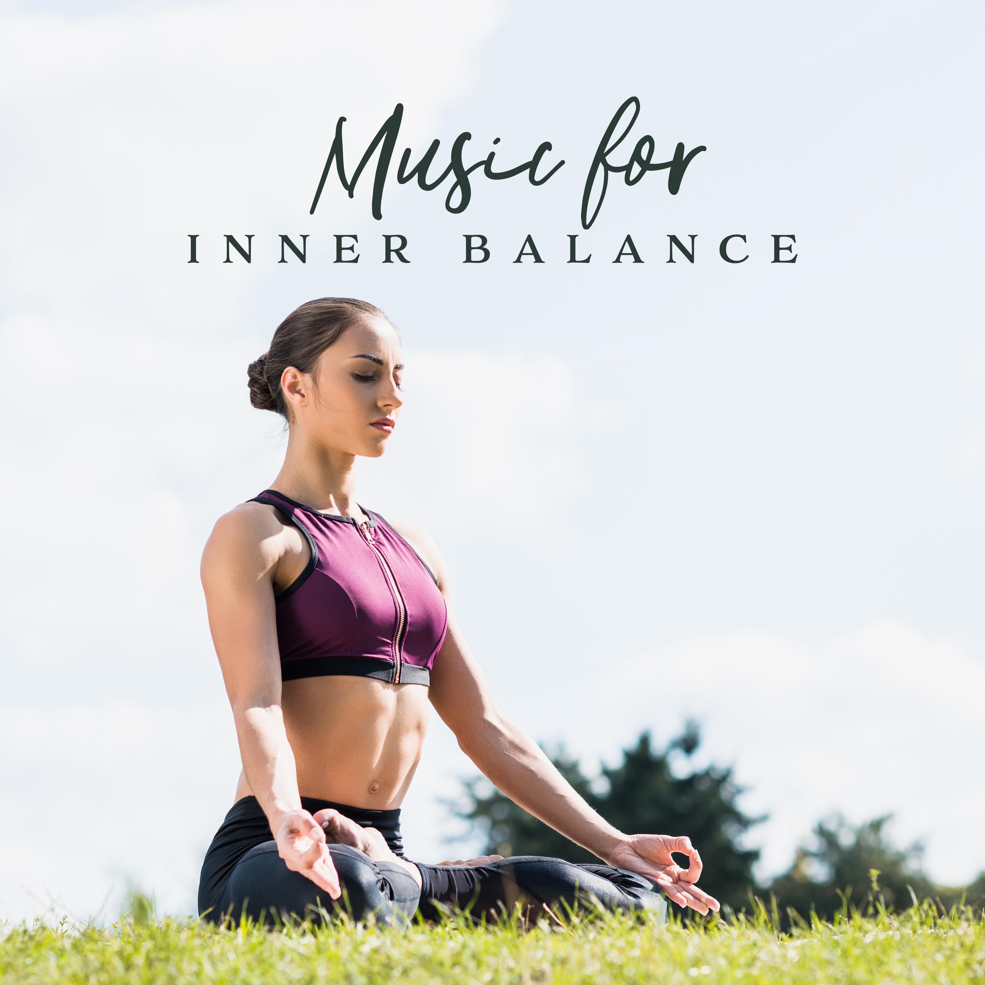 Music for Inner Balance  Deep Meditation, Zen Lounge, Reiki, Mindfulness Relaxation, Yoga Training, Spiritual Awakening