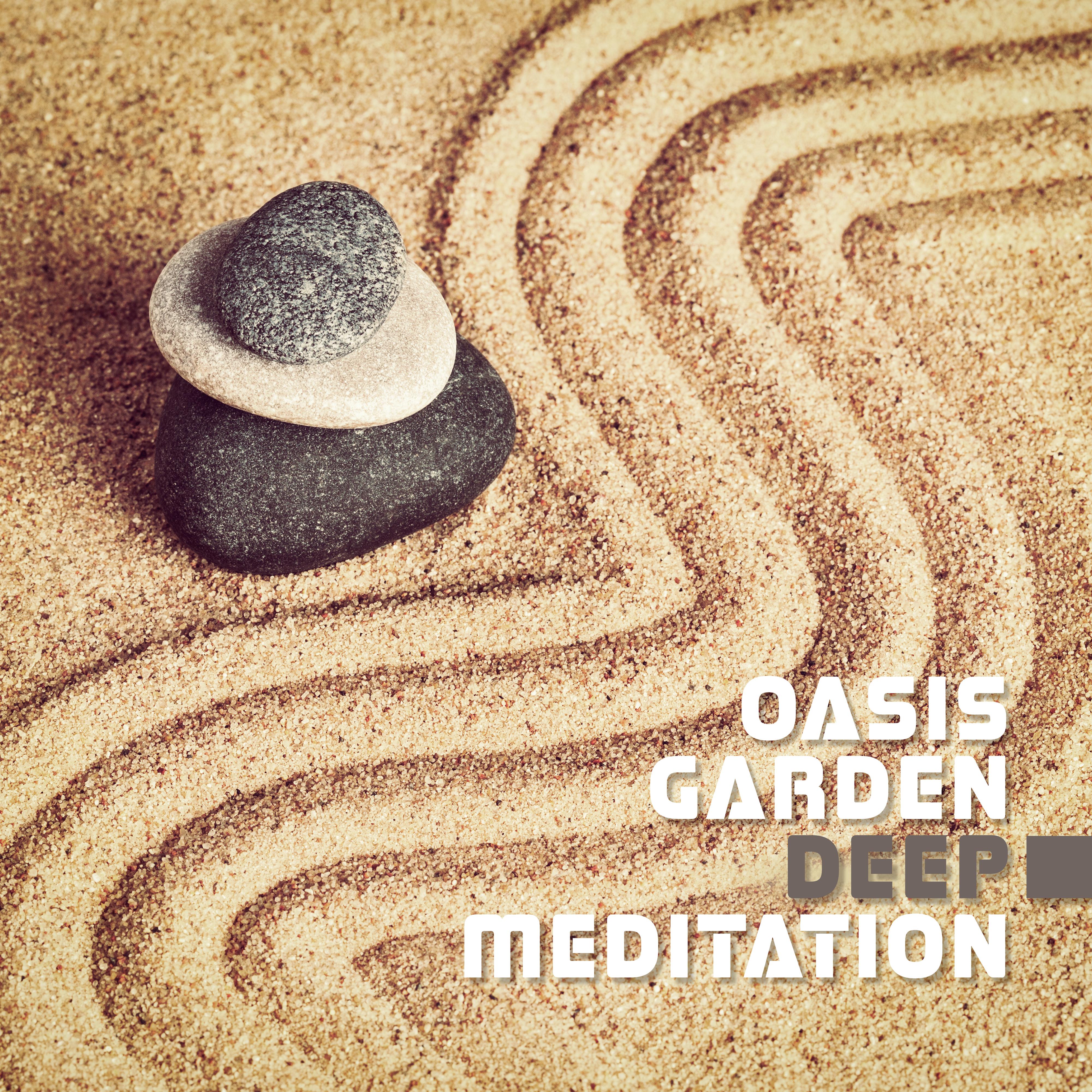 Oasis Garden Deep Meditation: New Age Ambient 2019 Music Compilation for Nature Yoga Training & Pure Relaxation for Body & Mind