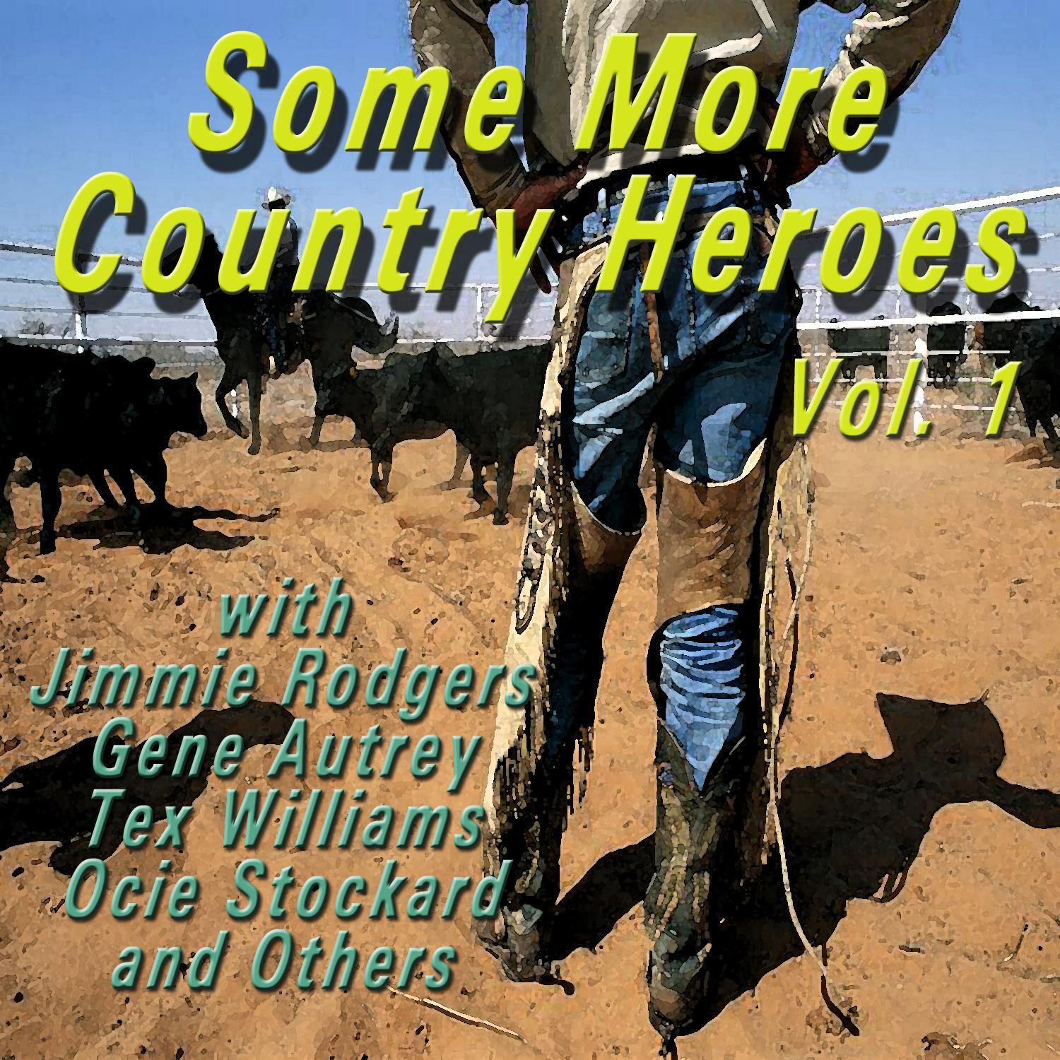 Some More Country Heroes, Vol. 1