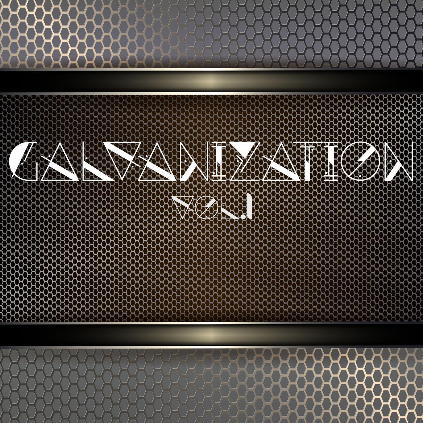 Galvanization, Vol. 1
