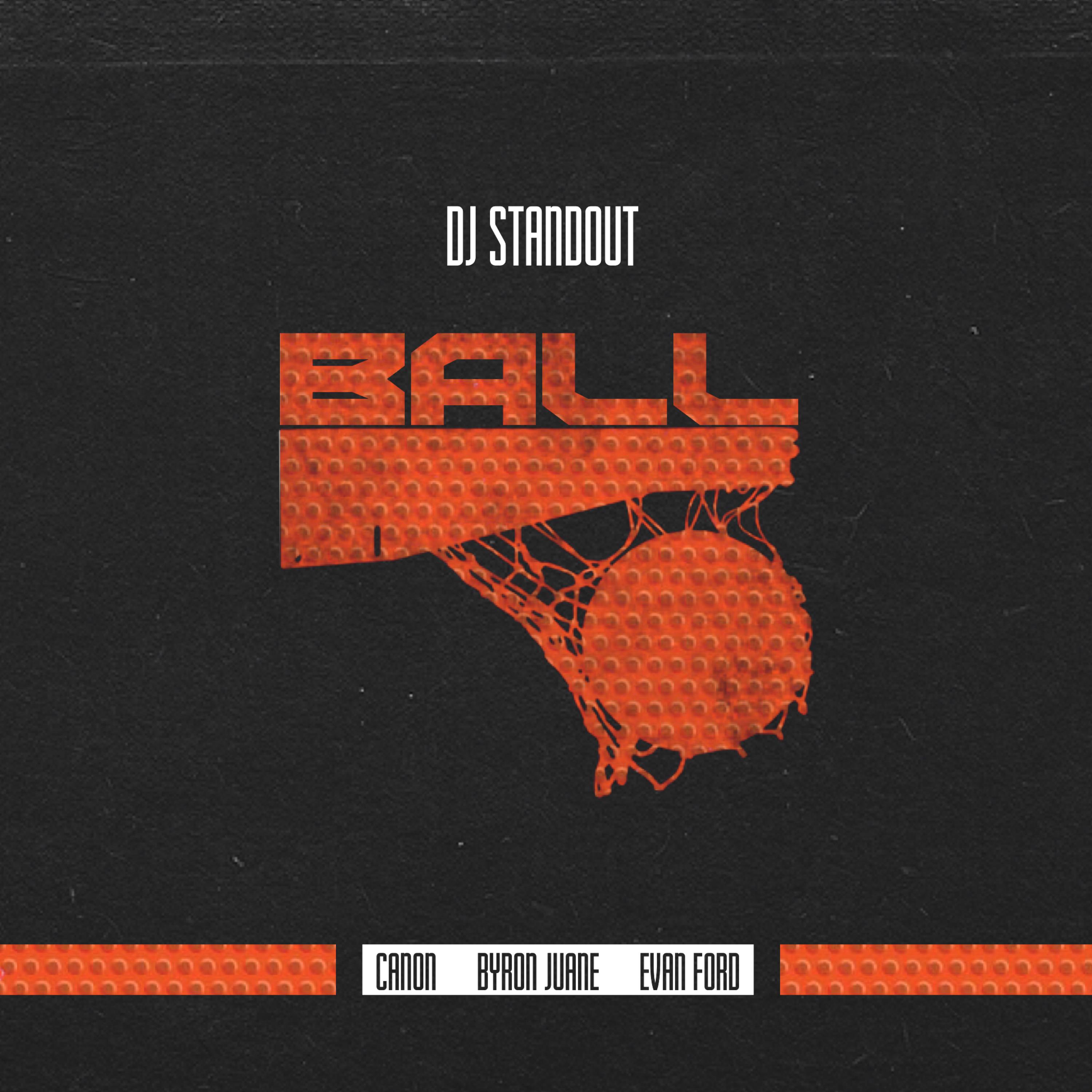 Ball (feat. Canon, Byron Juane & Evan Ford)