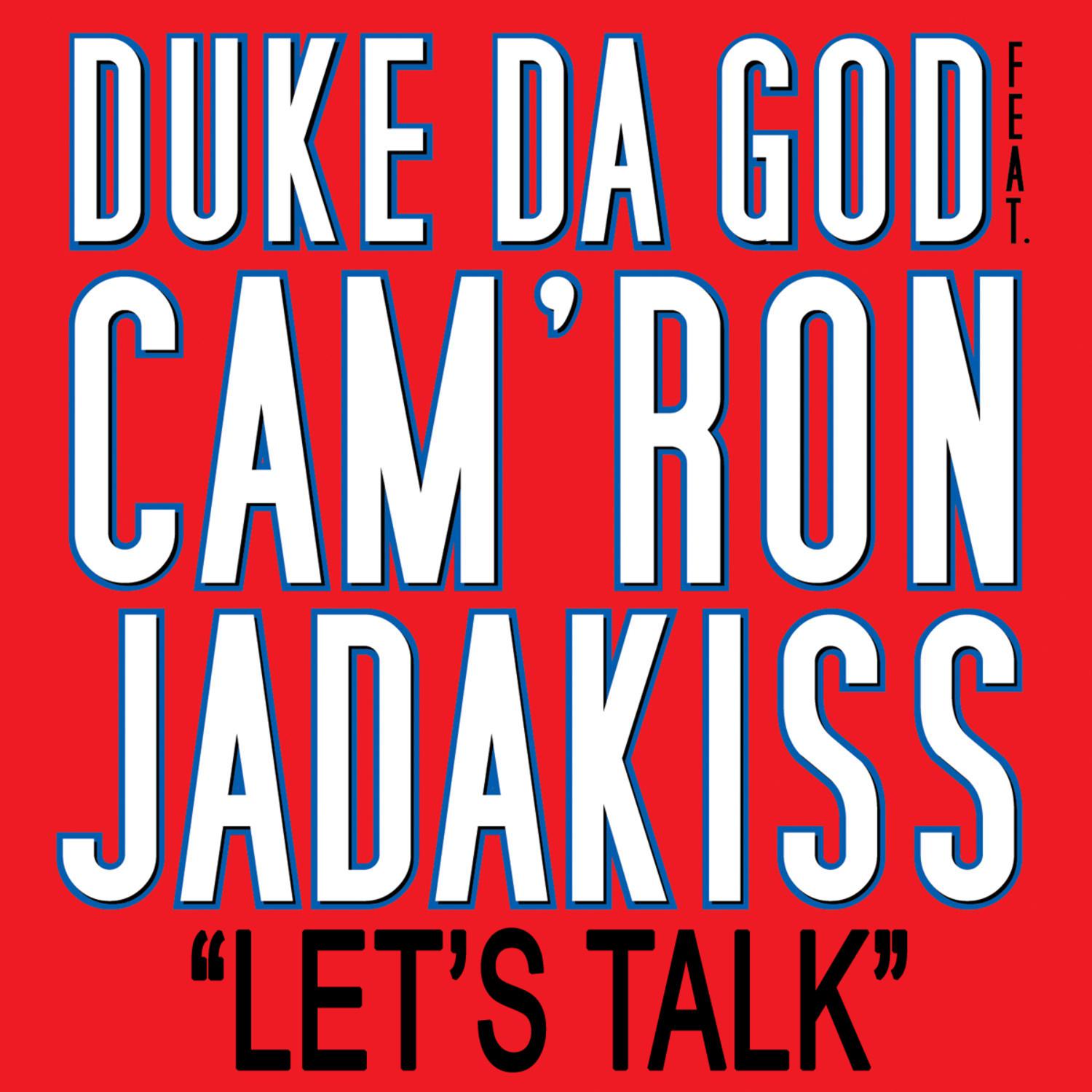 Let's Talk (feat. Jadakiss and Cam'ron)