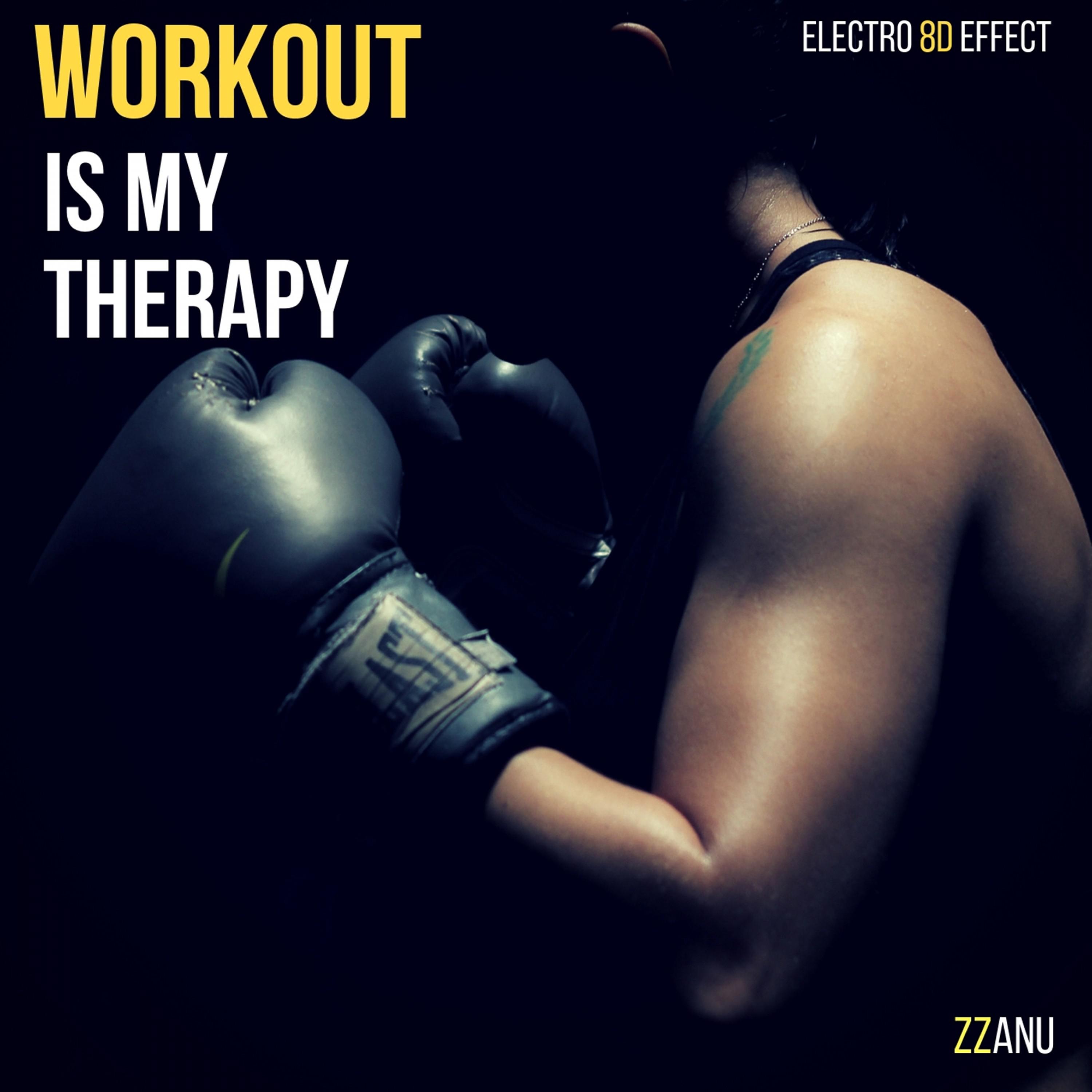 Workout Is My Therapy