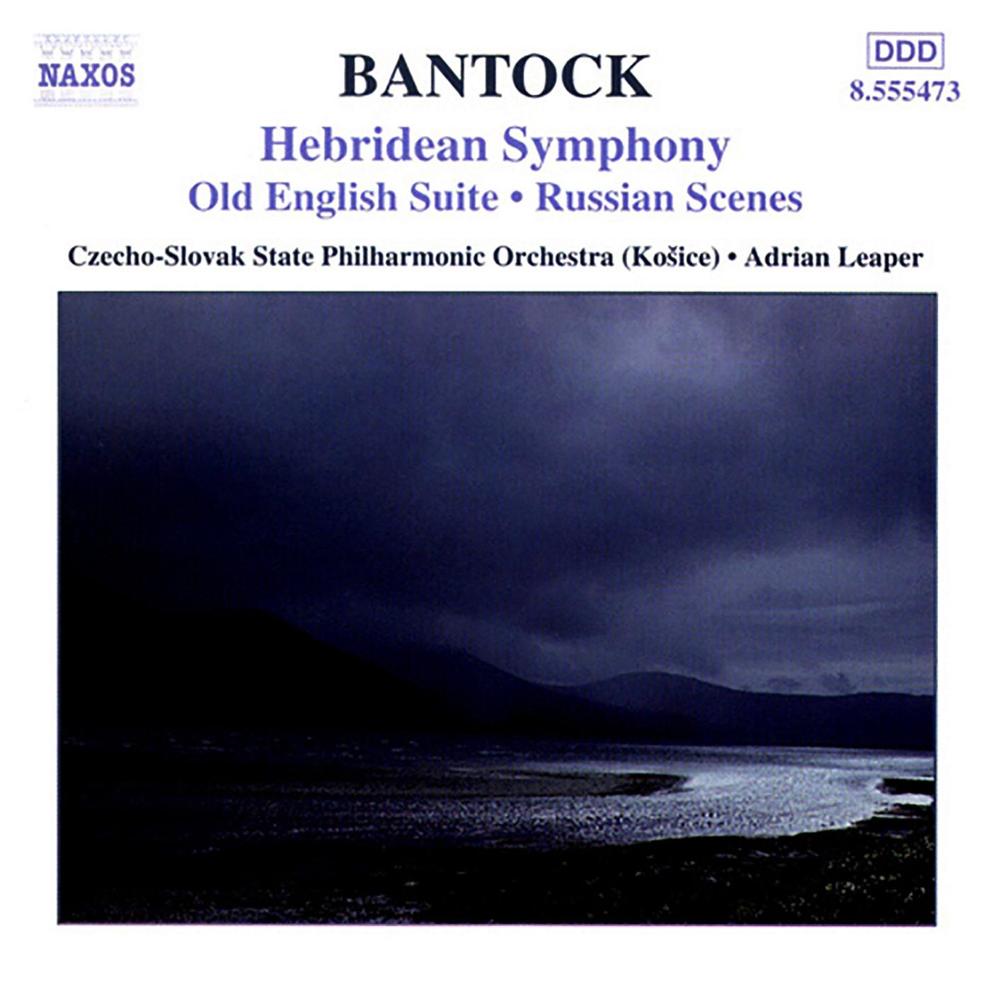 BANTOCK: Hebridean Symphony / Old English Suite
