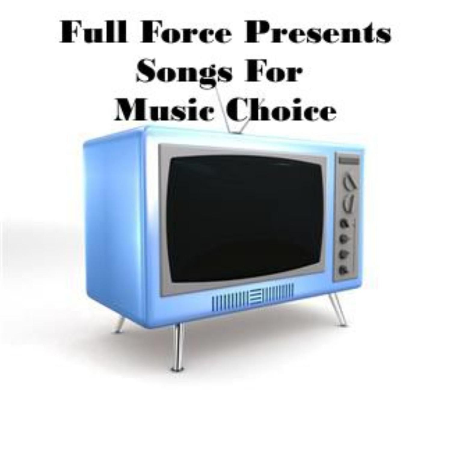 Full Force Presents "Songs For Music Choice"