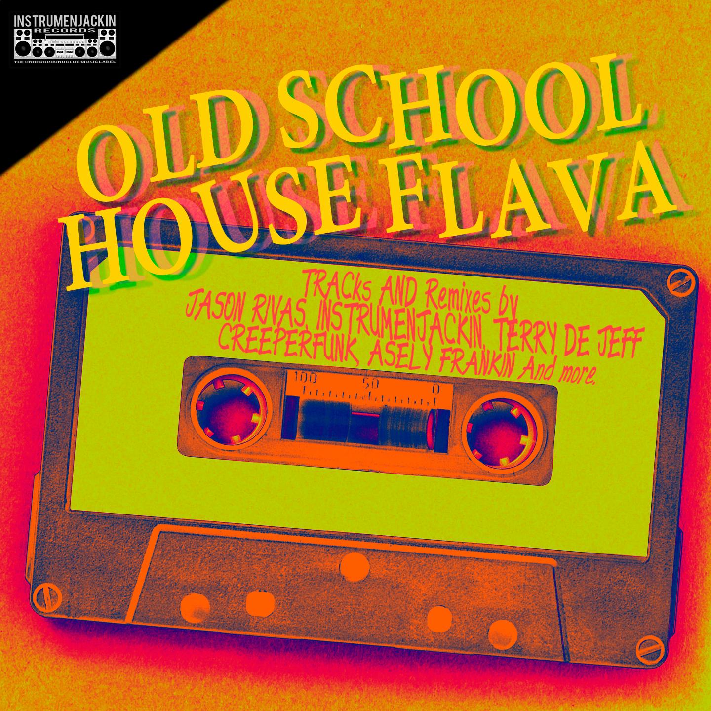 Old School House Flava