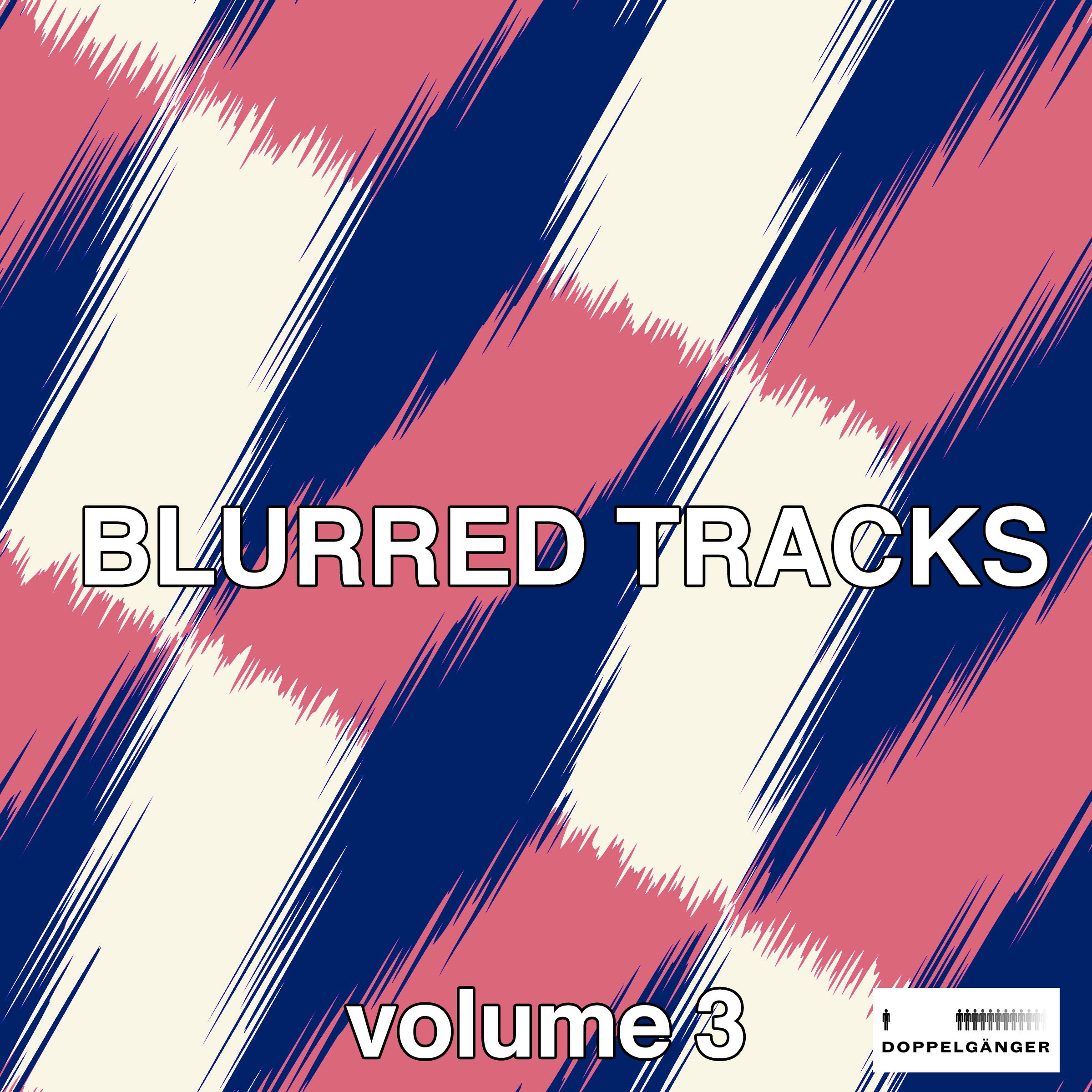 Blurred Tracks, Vol. 3