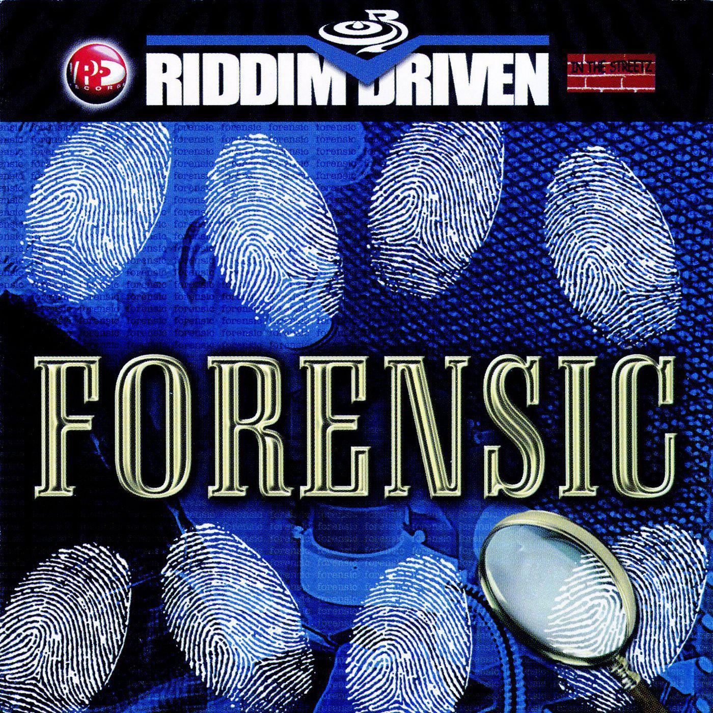 Riddim Driven: Forensics