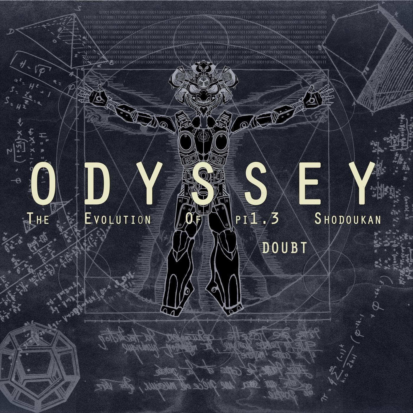 Odyssey: The Evolution of Pi1.3 Shodoukan - Doubt