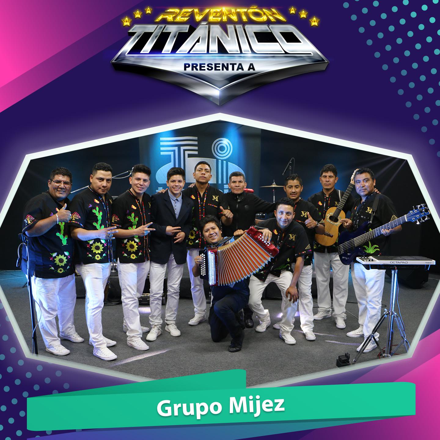 Revento n Tita nico Presenta a Grupo Mijez