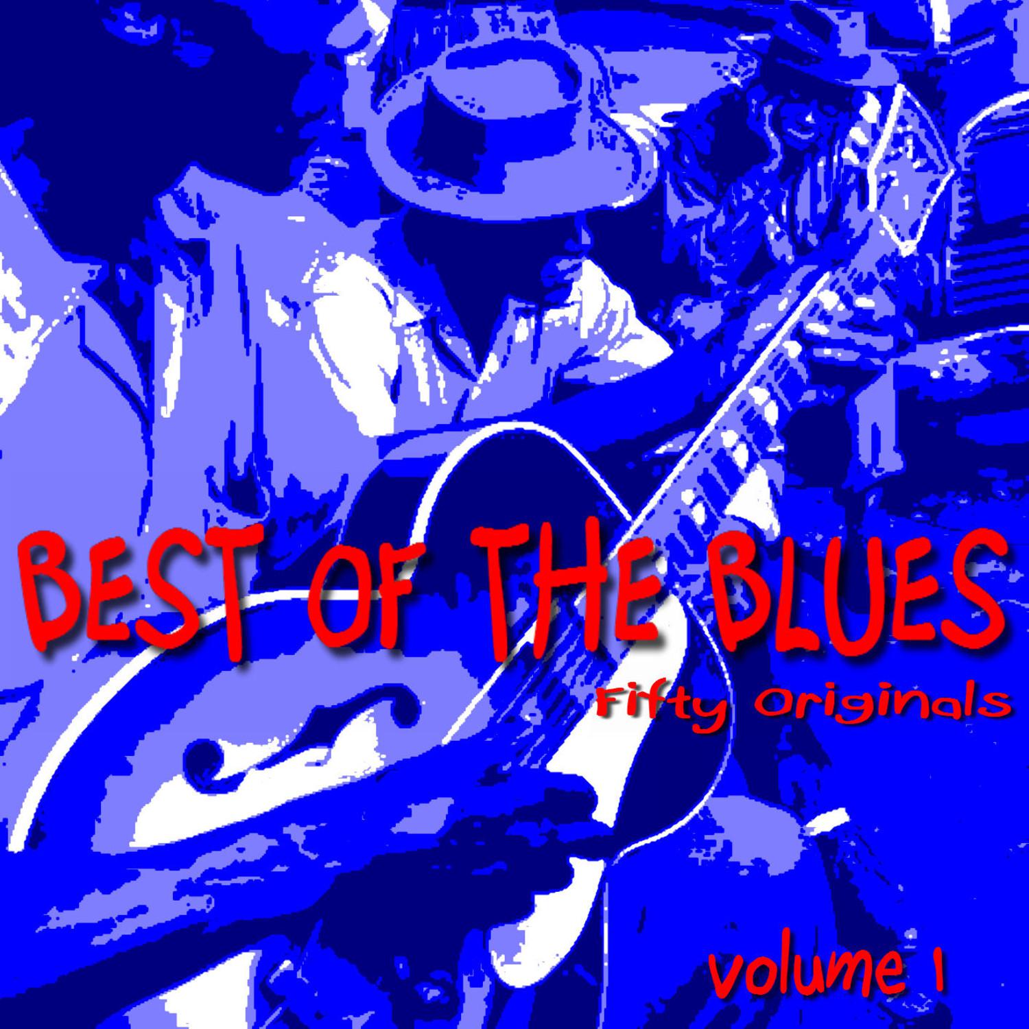 Best of the Blues Fifty Originals Volume 1