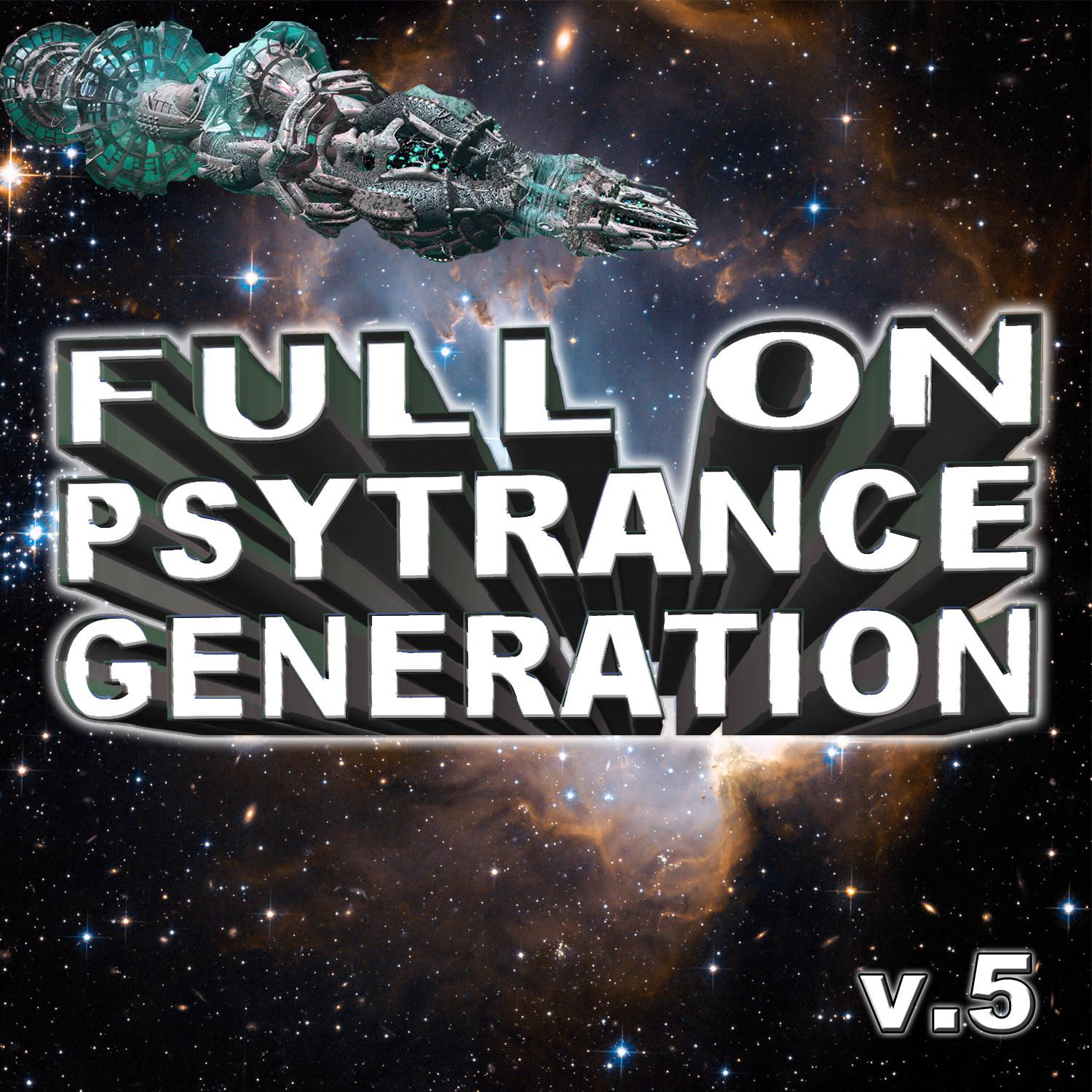 Full On Psytrance Generation V.5