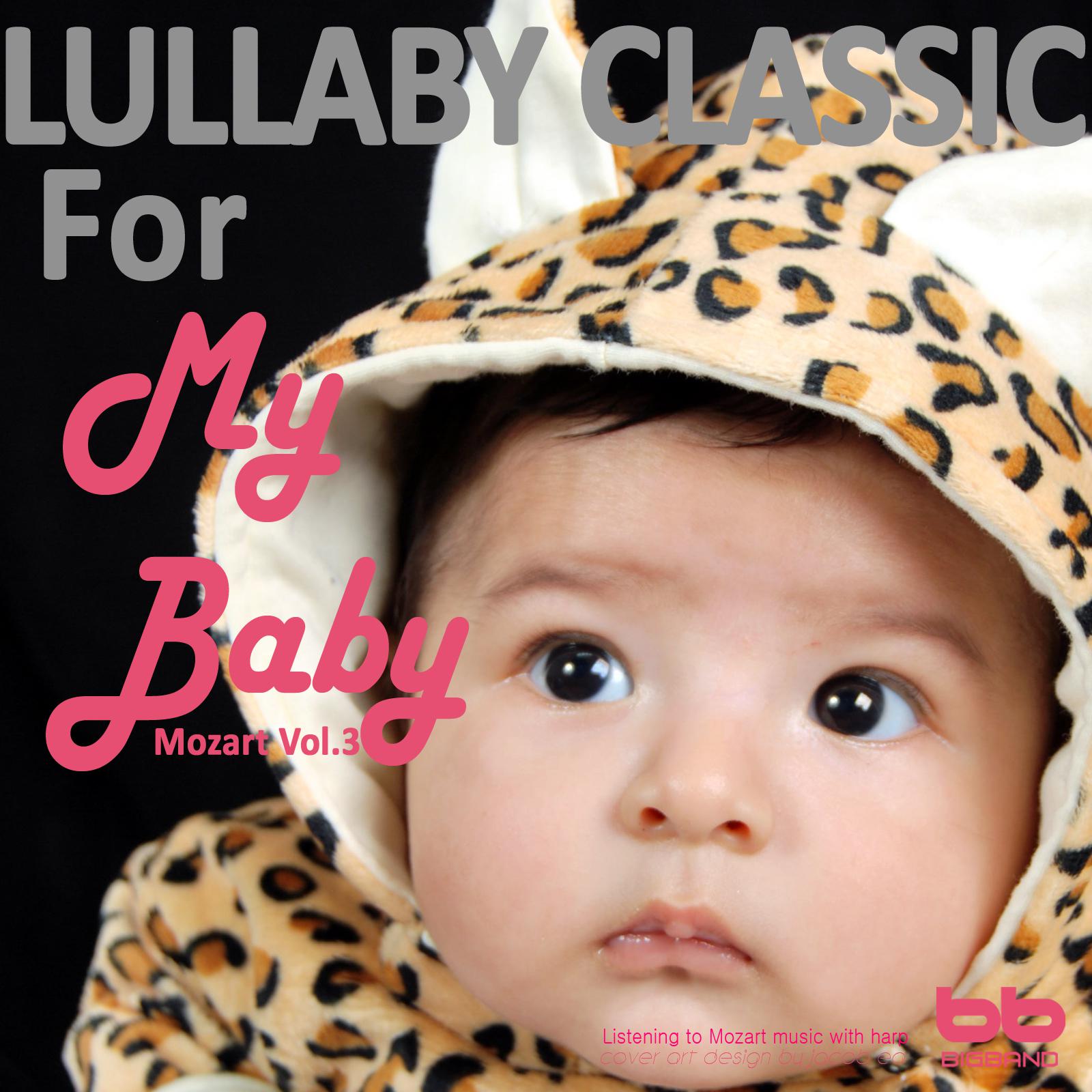 Lullaby Classic for My Baby Mozart Vol, 3 (Harp,Pregnant Woman,Baby Sleep Music,Pregnancy Music)